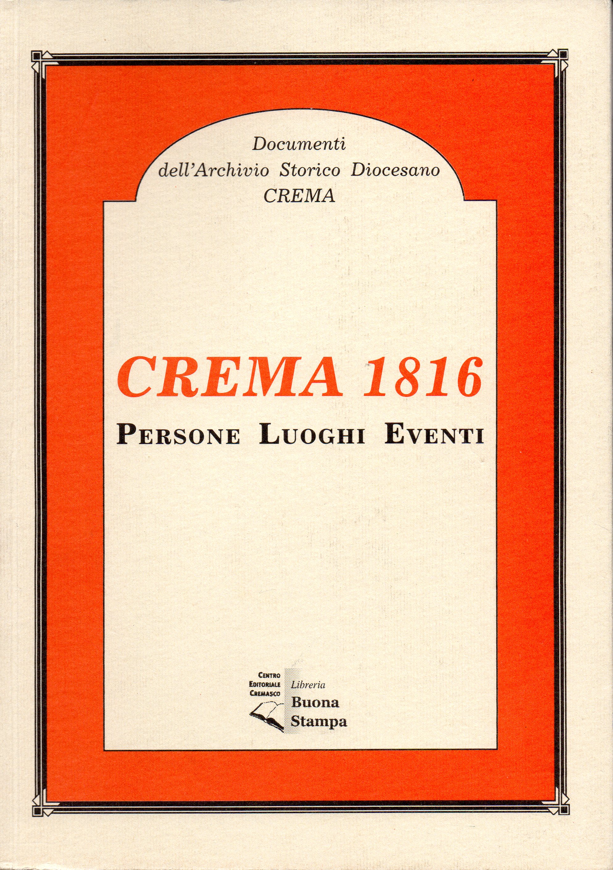 Crema 1816. Persone luoghi eventi