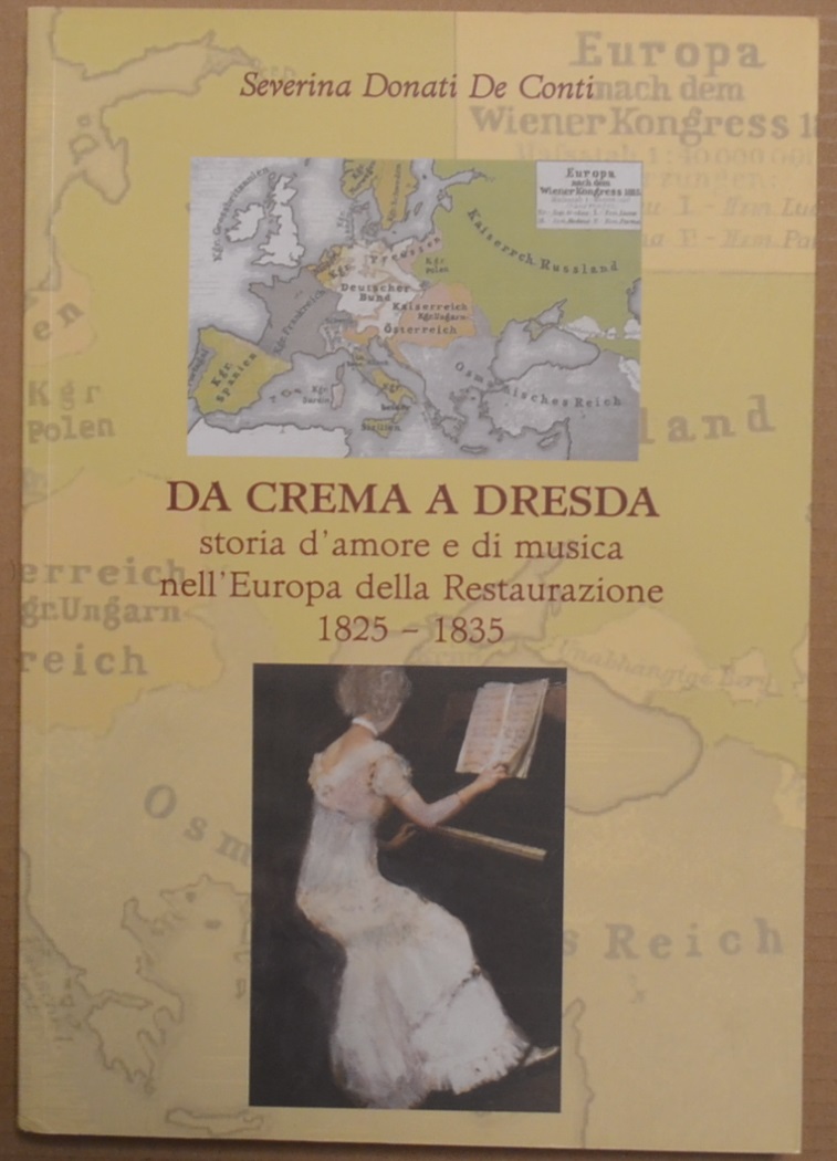 Da Crema a Dresda. Storia d'amore e di musica nell'Europa …