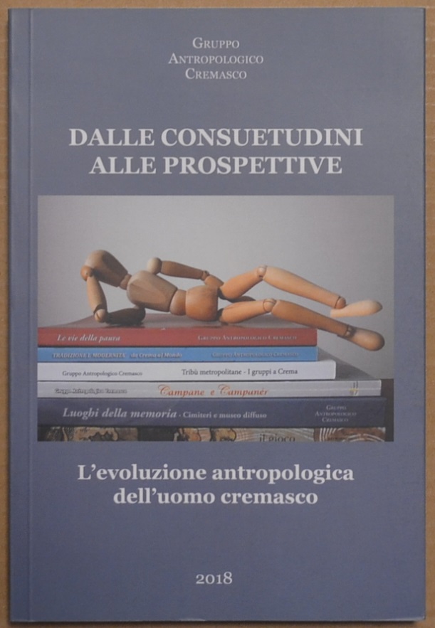 Dalle consuetudini alla prospettive. L'evoluzione antropologica dell'uomo cremasco