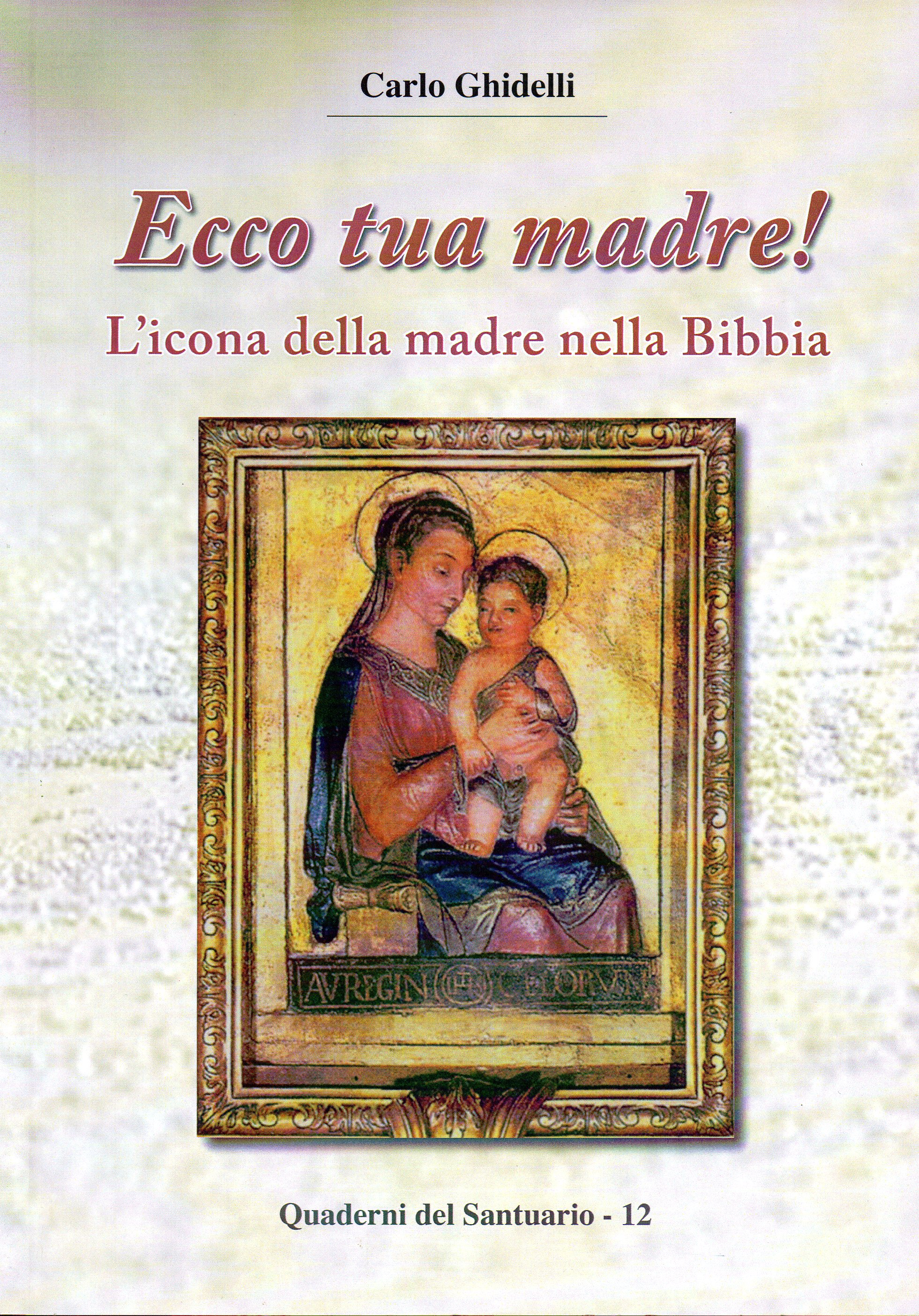 Ecco tau madre! L'icona della madre nella Bibbia