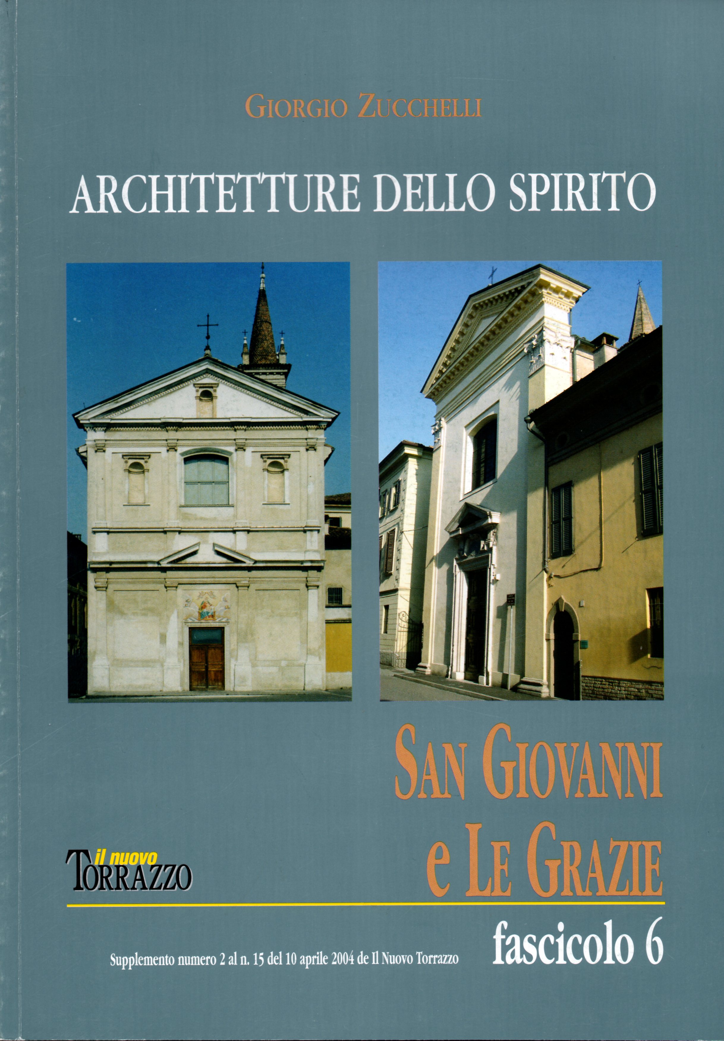 Architetture dello spirito. Fascicolo 6. San Giovanni e Le Grazie