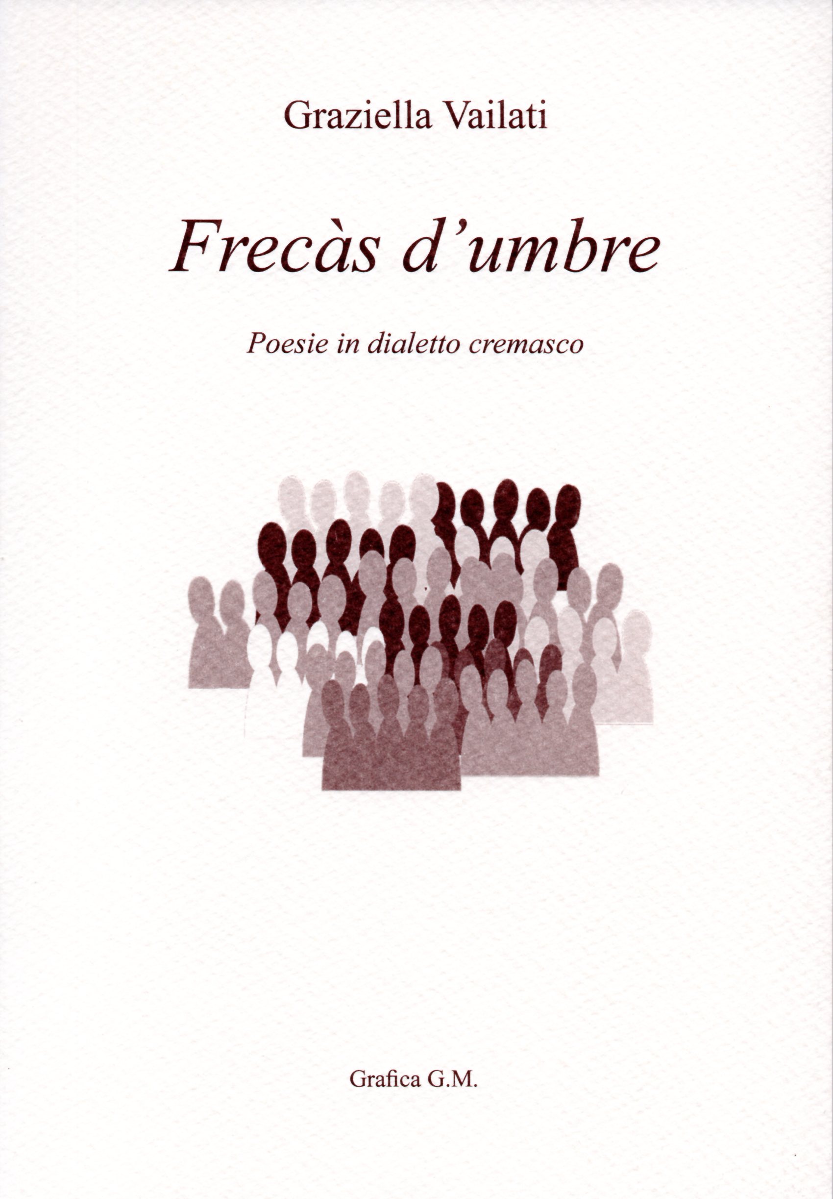Frecàs d'umbre (rumore d'ombre). Poesie in dialetto cremasco