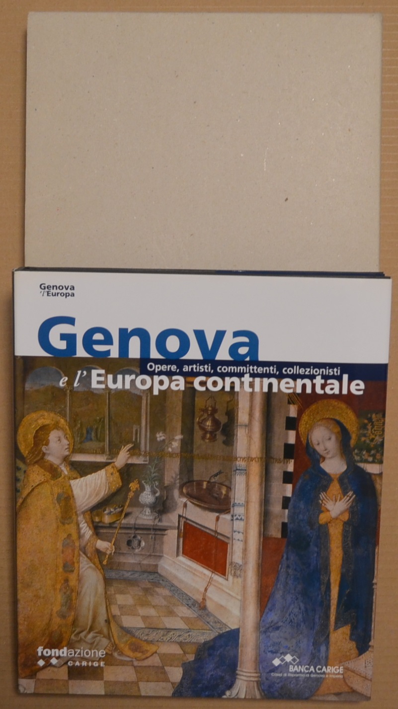 Genova e l'Europa continentale. Opere, artisti, committenti, collezionisti