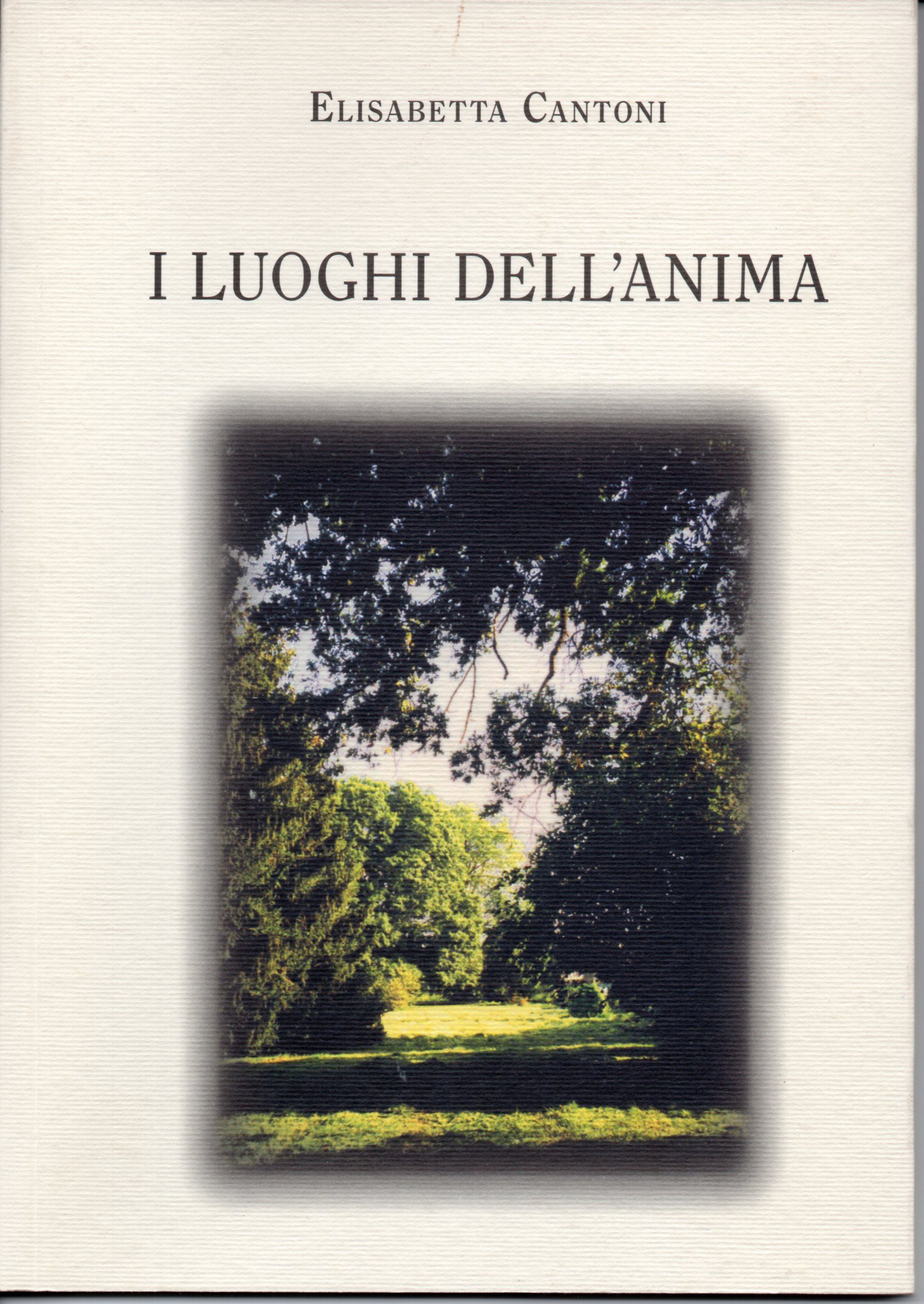 I luoghi dell'anima. Poesie