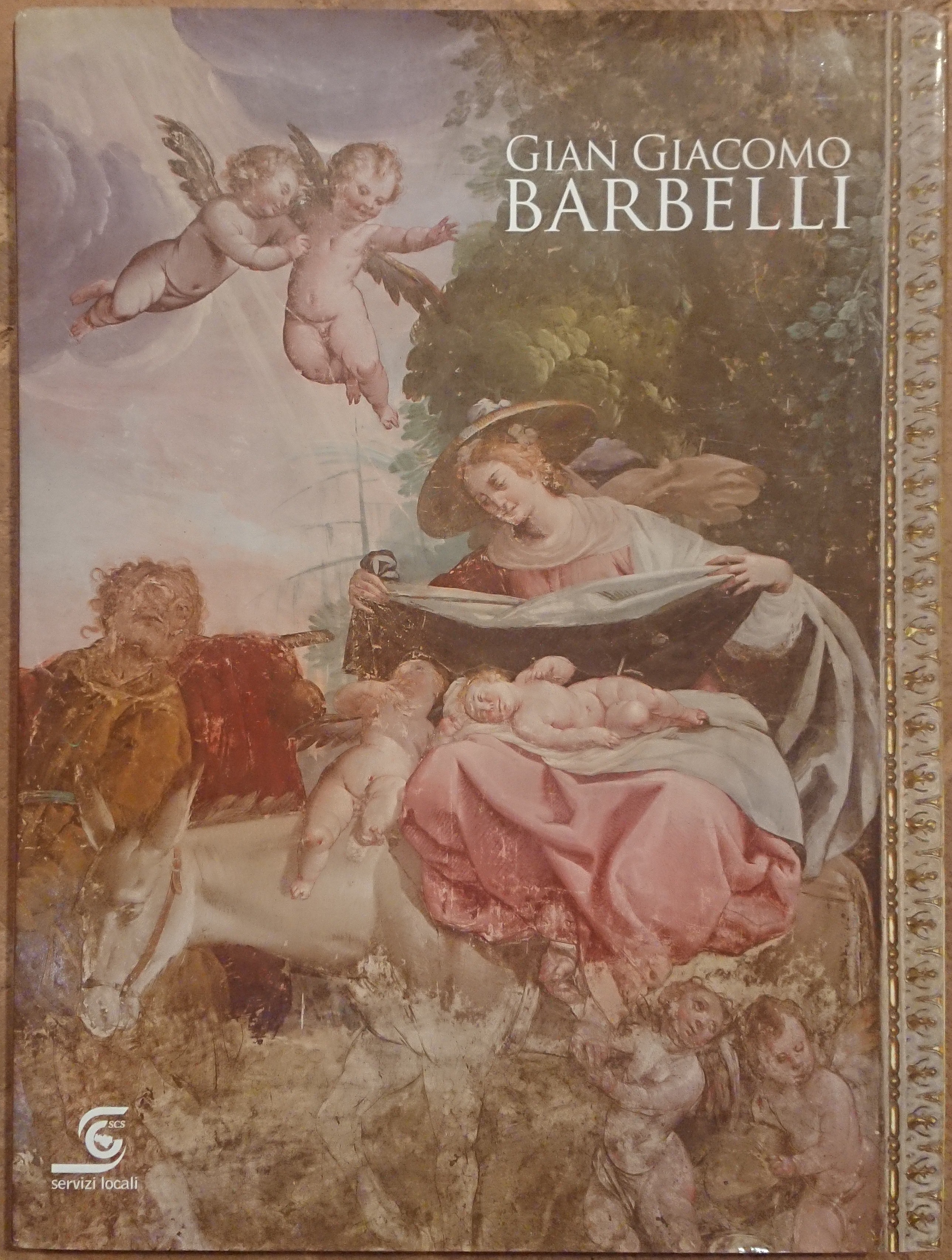 Gian Giacomo Barbelli. L'opera completa