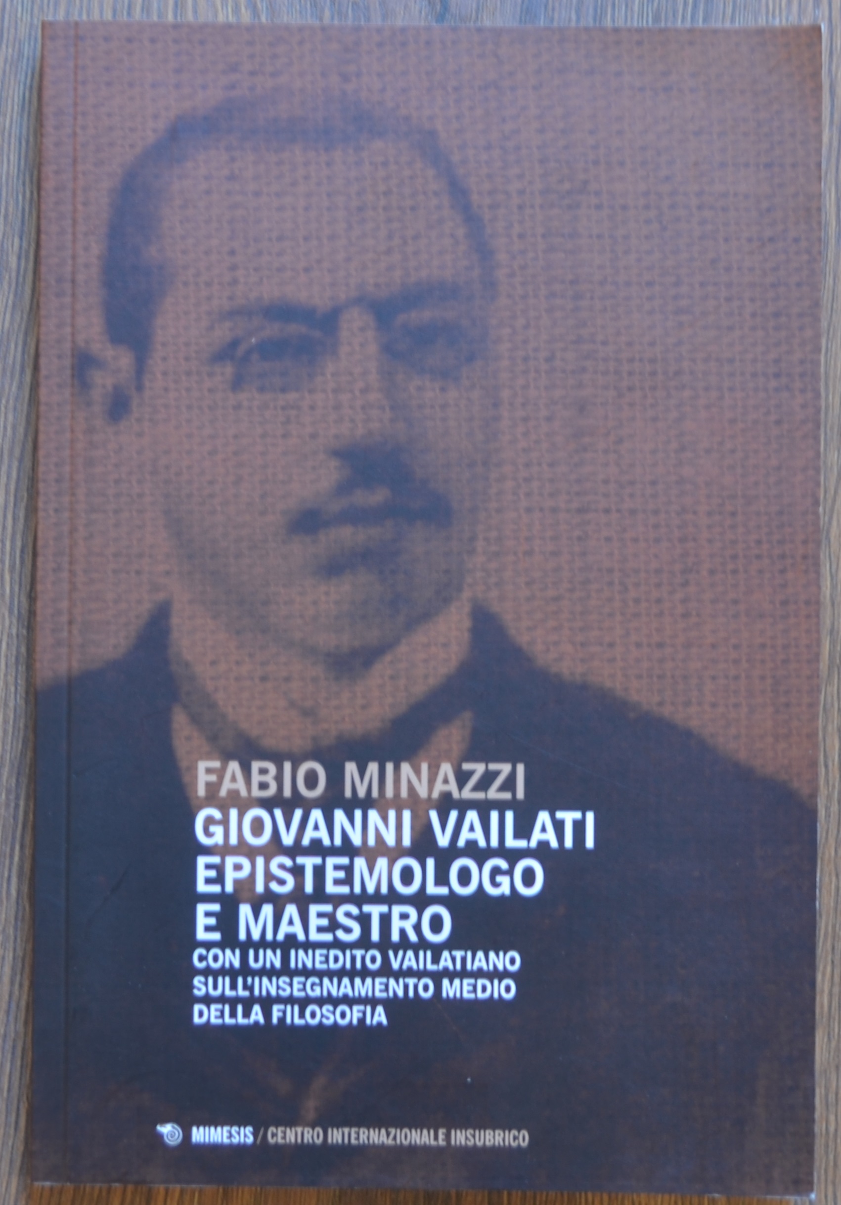 Giovanni Vailati epistemologo e maestro. Con un inedito vailatiano sull'insegnamento …