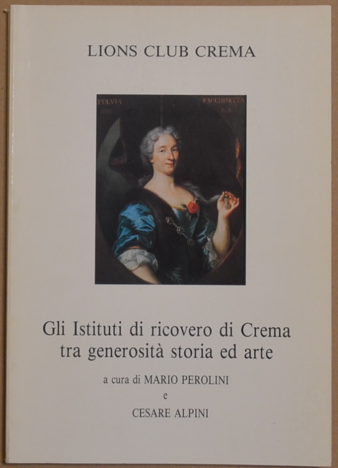 Gli istituti di ricovero di Crema tra generosità, storia ed …