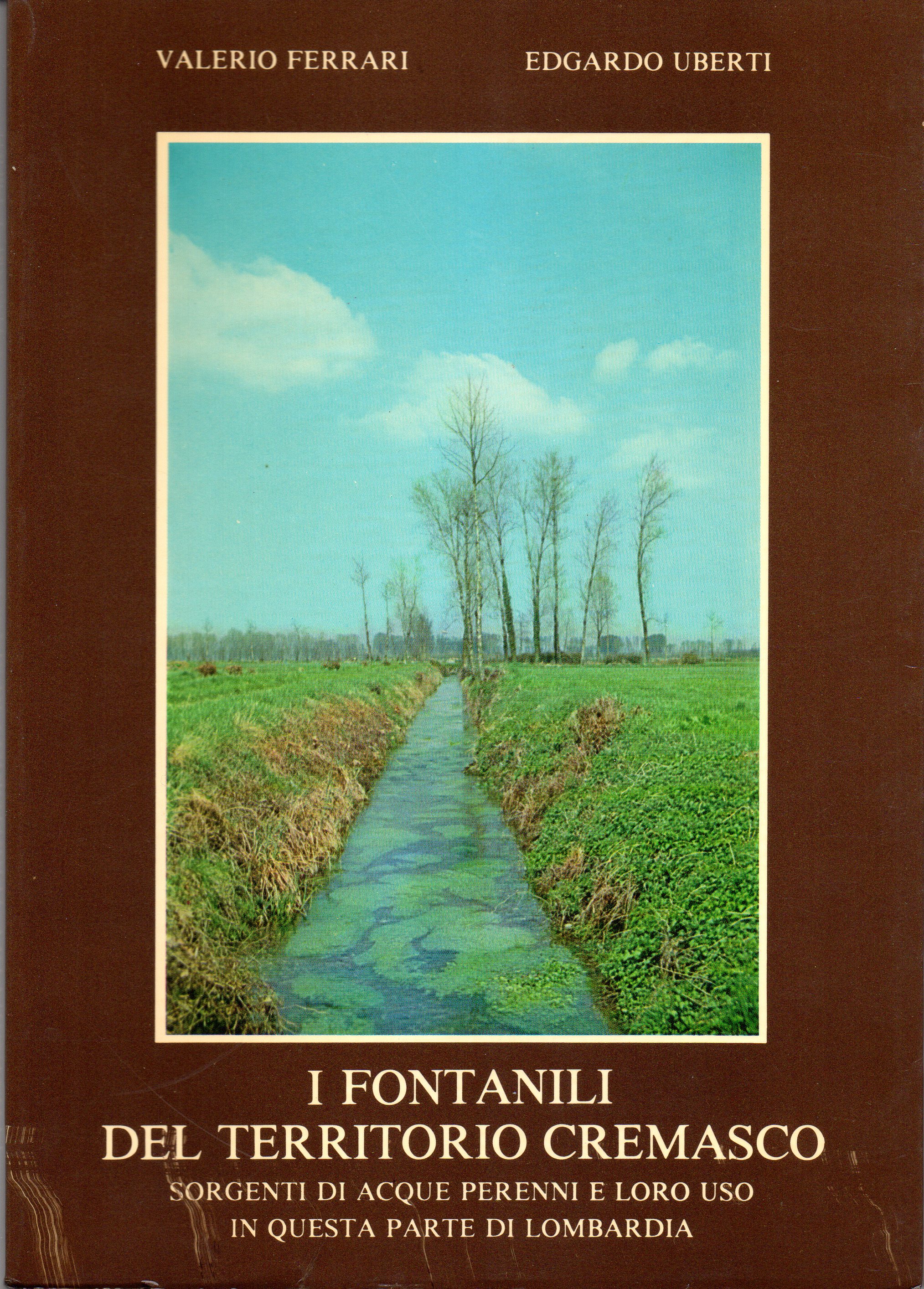 I fontanili del territorio cremasco. Sorgenti di acque perenni e …