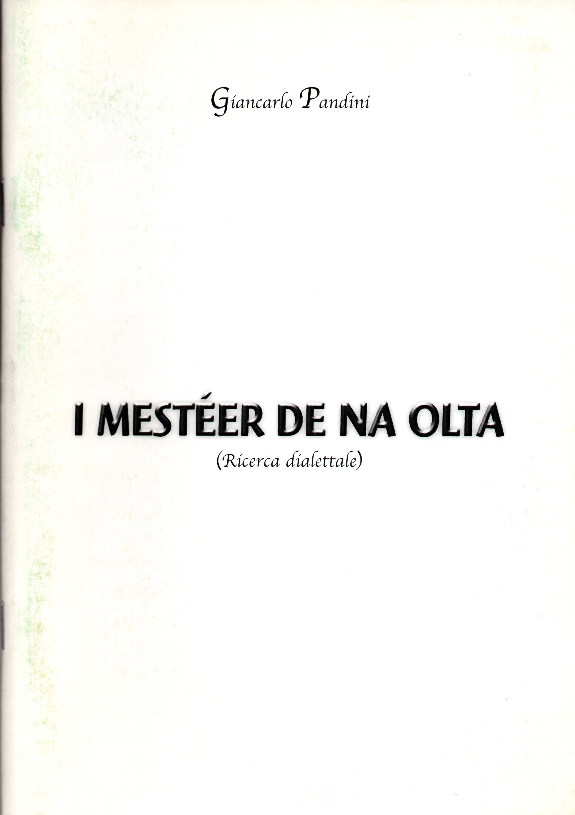 I mestéer de na olta (ricerca dialettale)