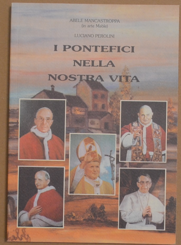 I pontefici della nostra vita