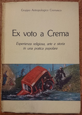 Ex voto a Crema. Esperienza religiosa, arte e storia in …