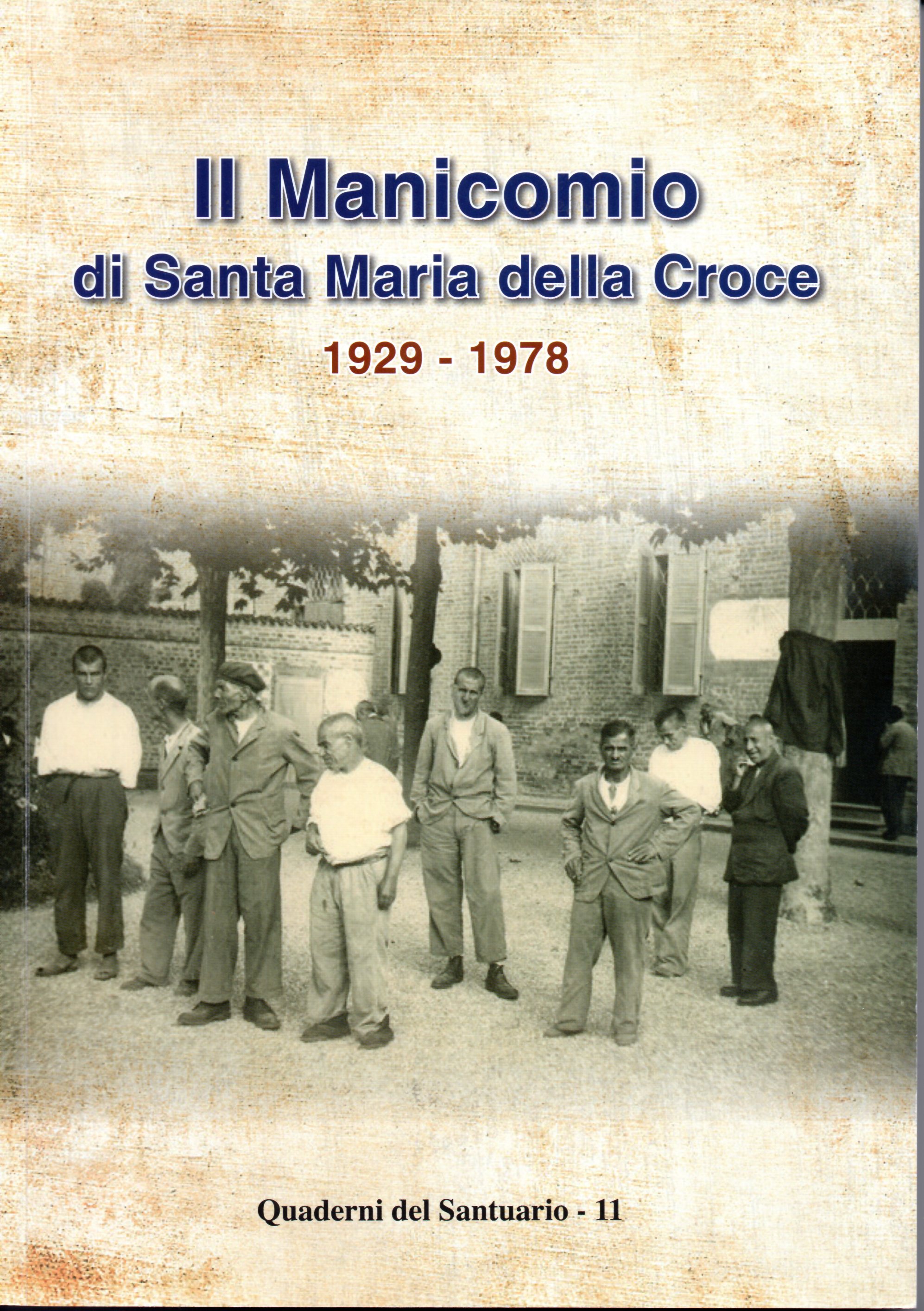 Il Manicomio di Santa Maria della Croce 1929-1978