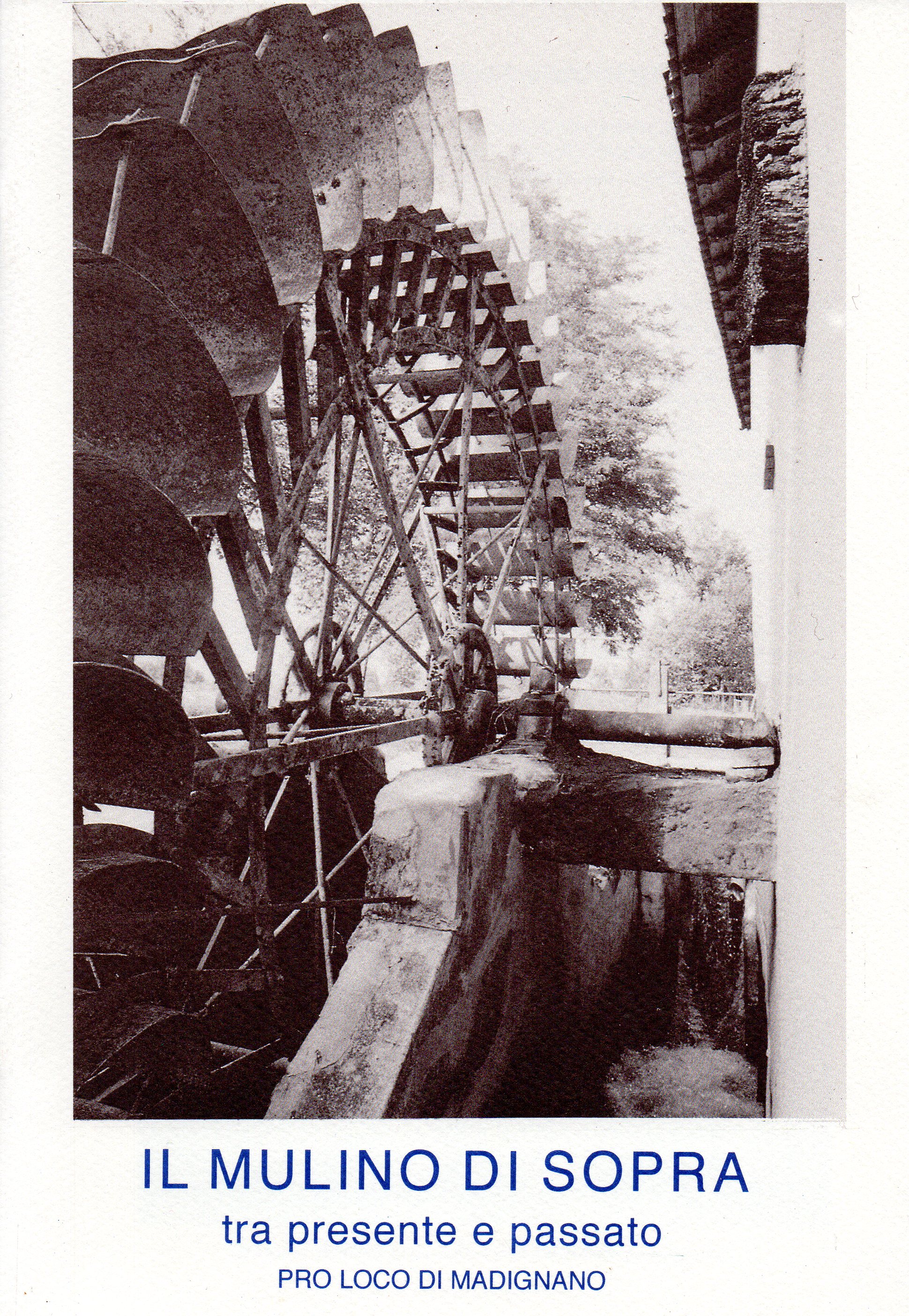 Il mulino di sopra tra presente e passato