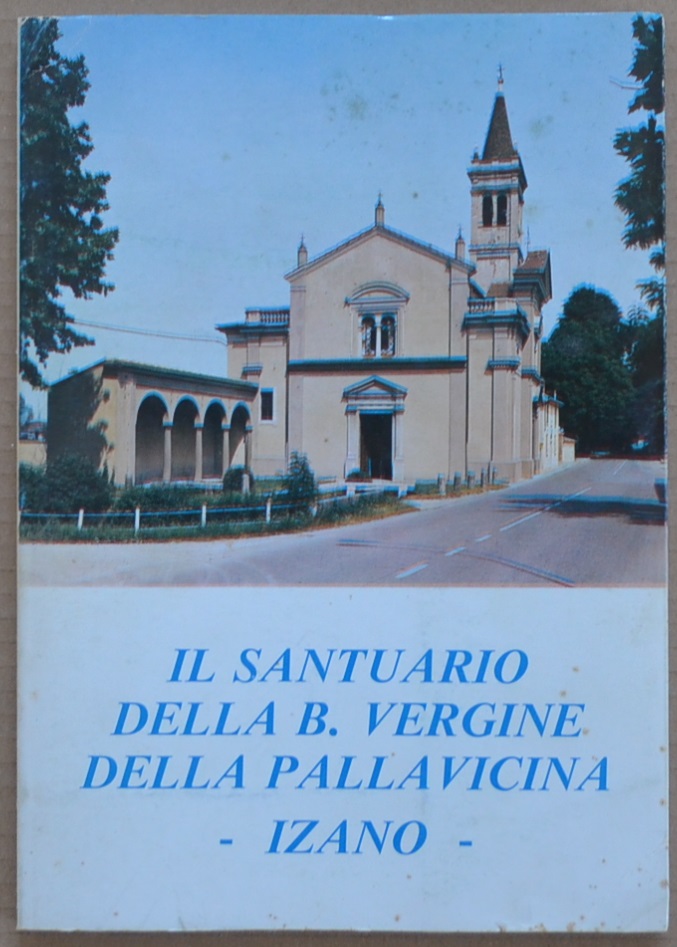 Il santuario della Pallavicina. Storia e arte; La comunità di …