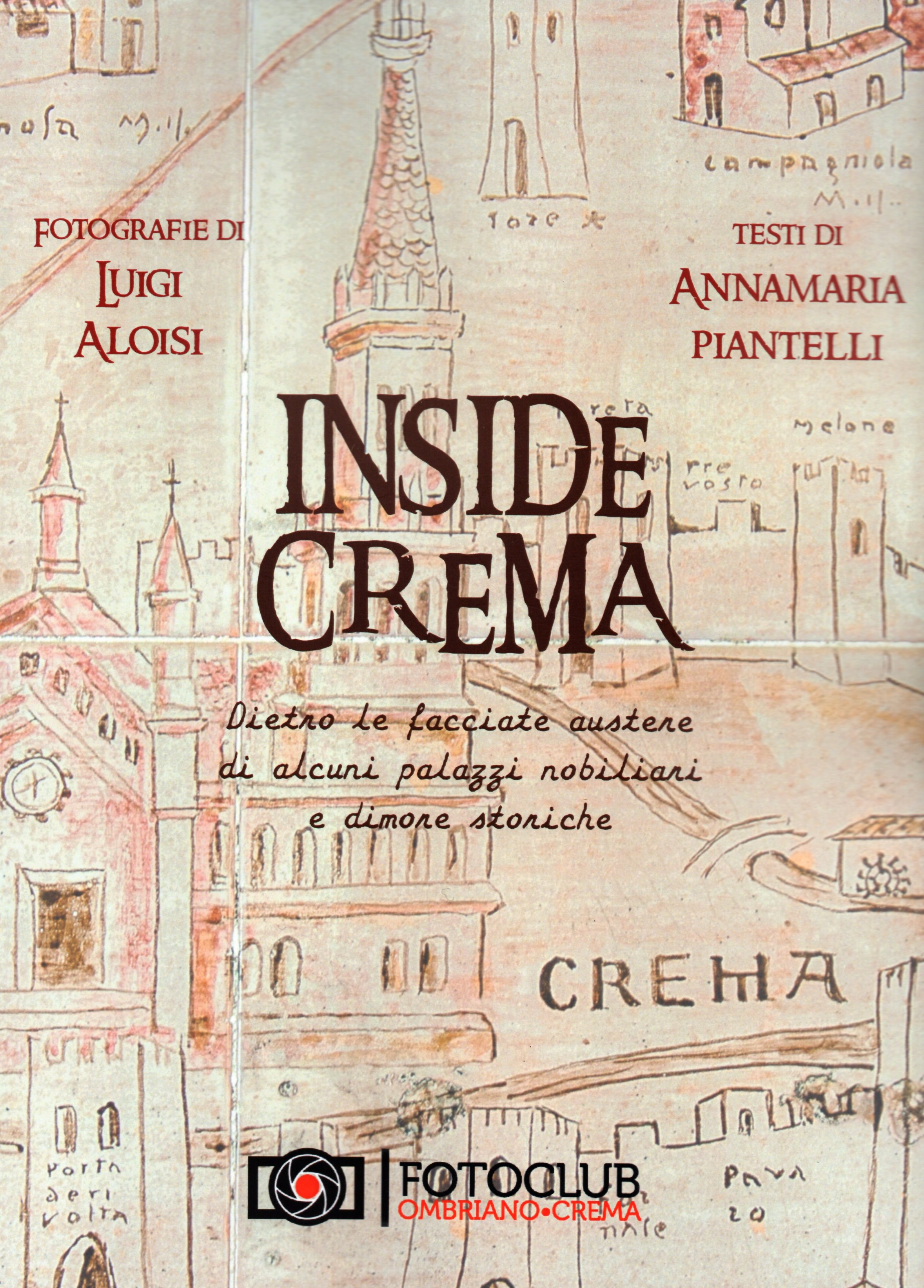 Inside Crema. Dietro le facciate austere di alcuni palazzi nobiliari …