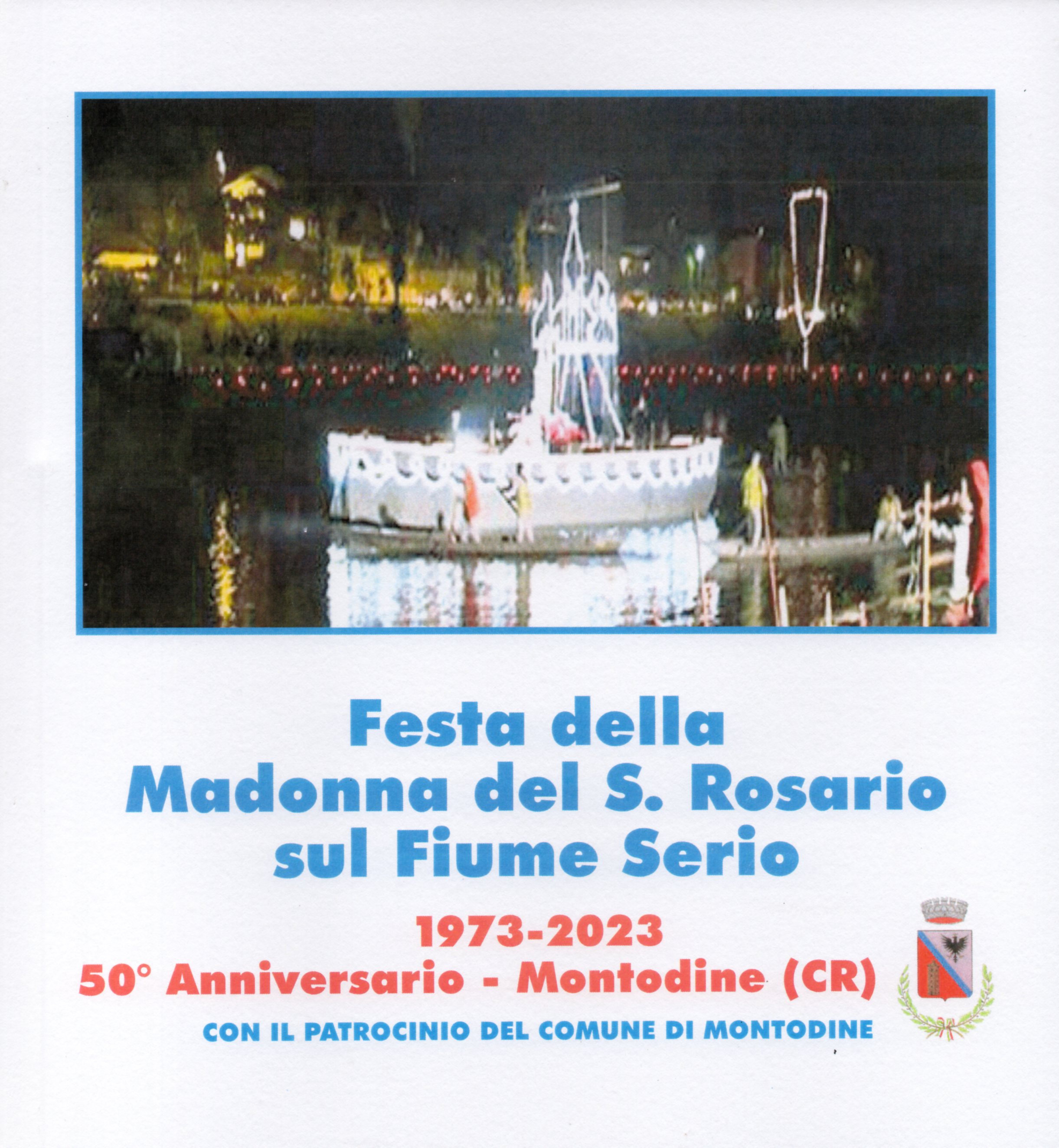 Festa della Madonna del S. Rosario sul fiume Serio. 1973-2023. …