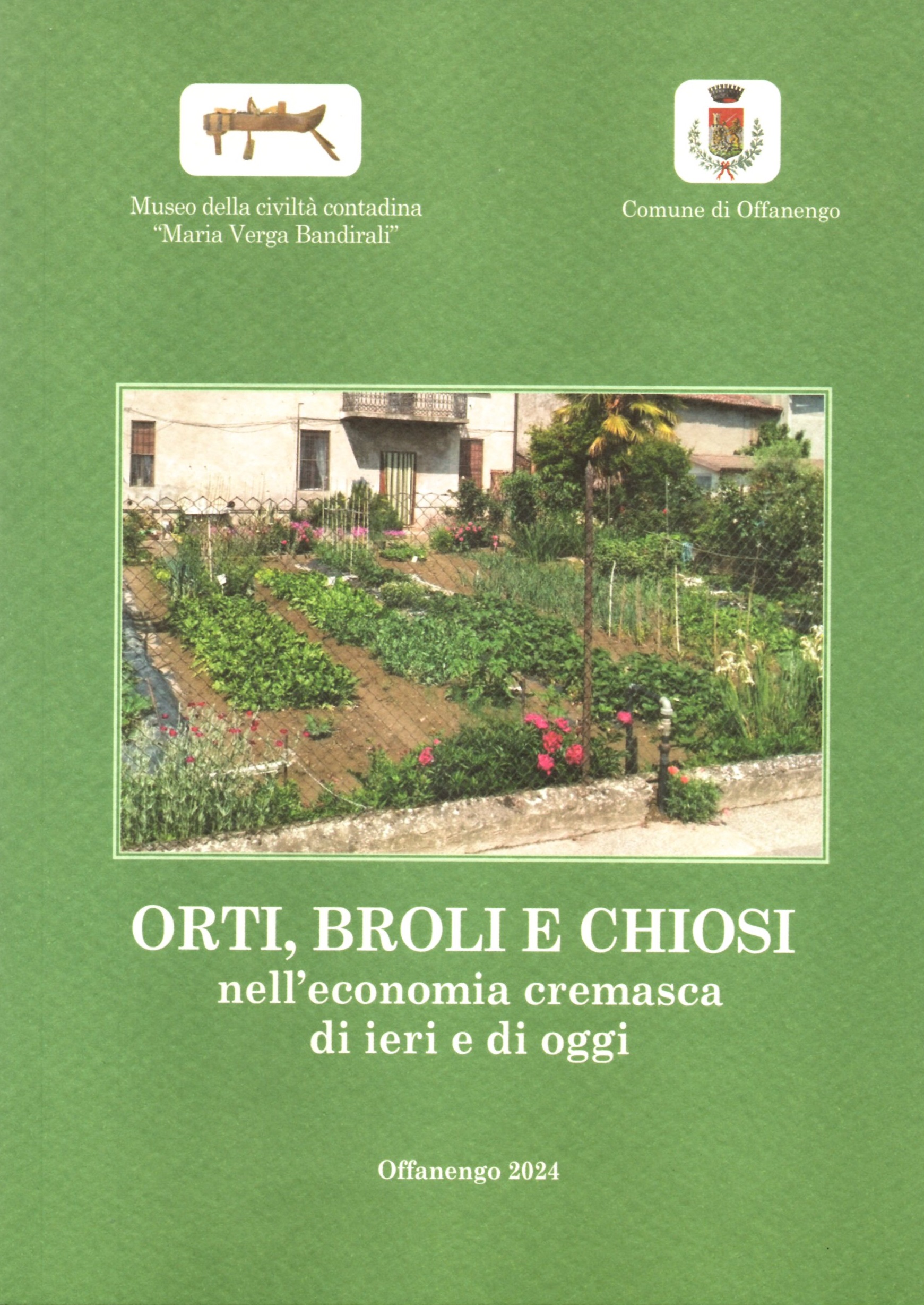 Orti, broli e chiosi nell’economia cremasca di ieri e di …