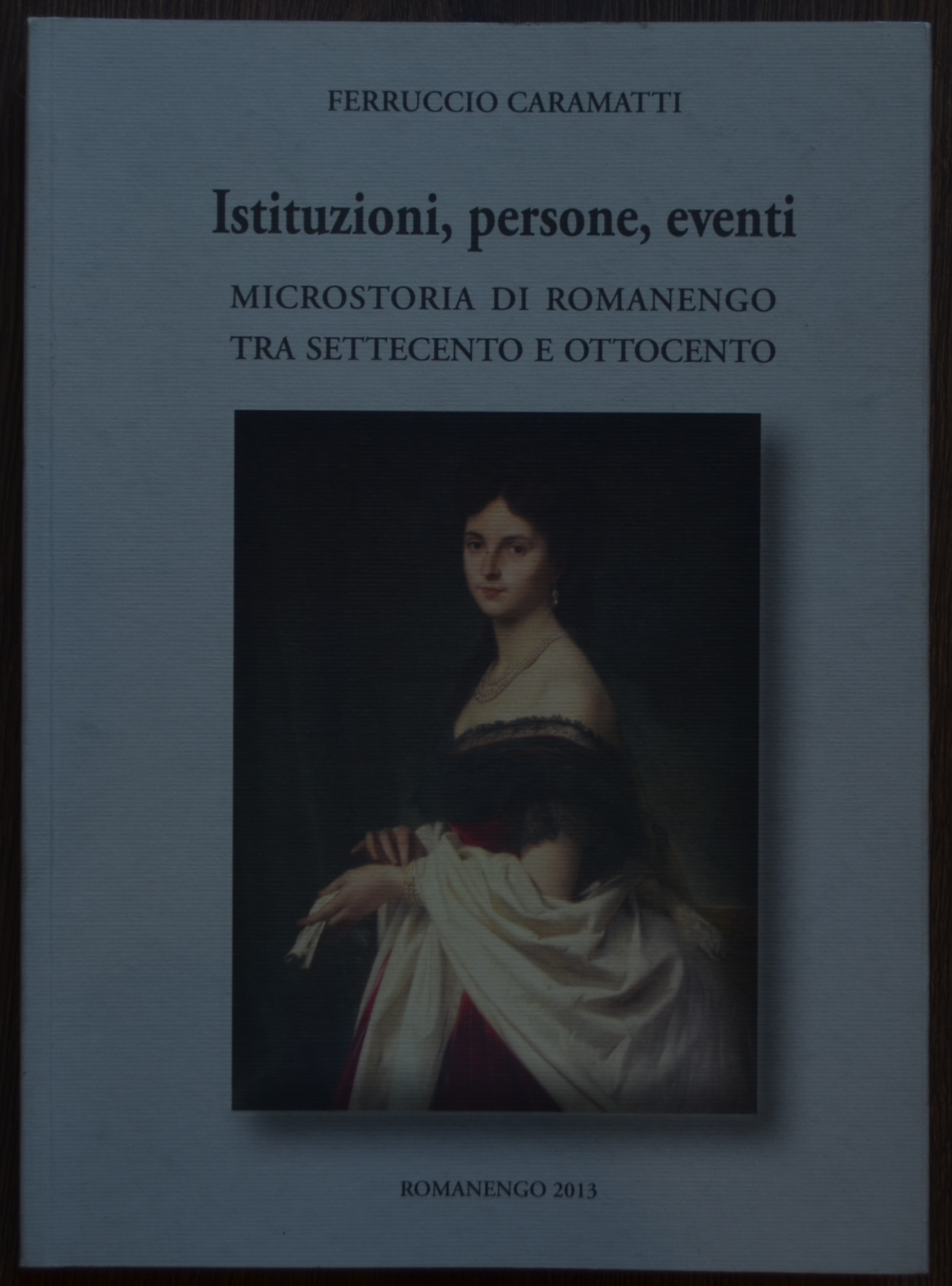 Istituzioni, persone, eventi. Microstoria di Romanengo tra Settecento e Ottocento