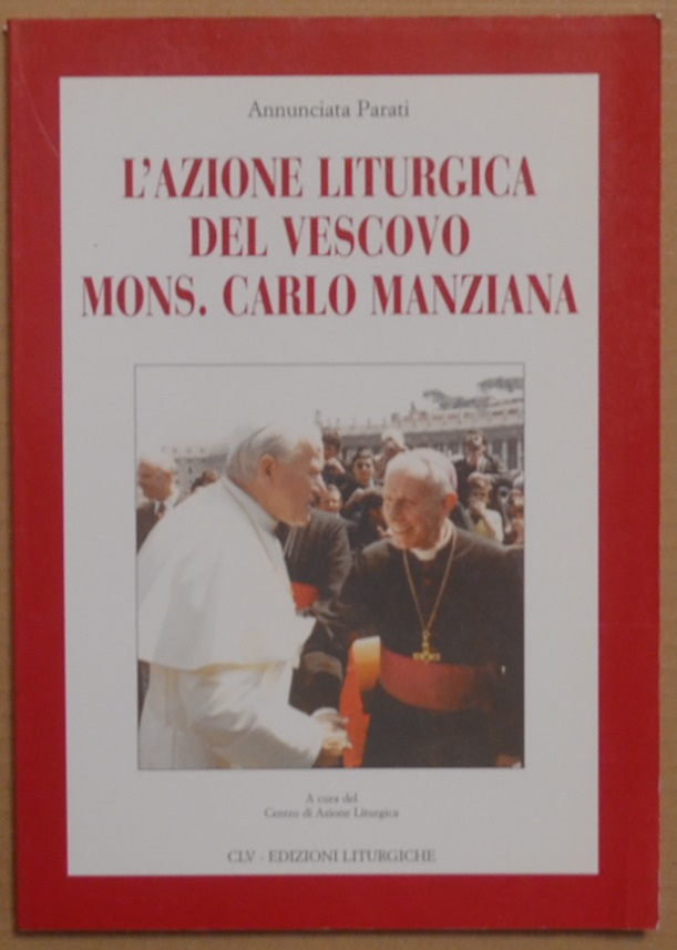 L'azione liturgica del vescovo mons. Carlo Manziana