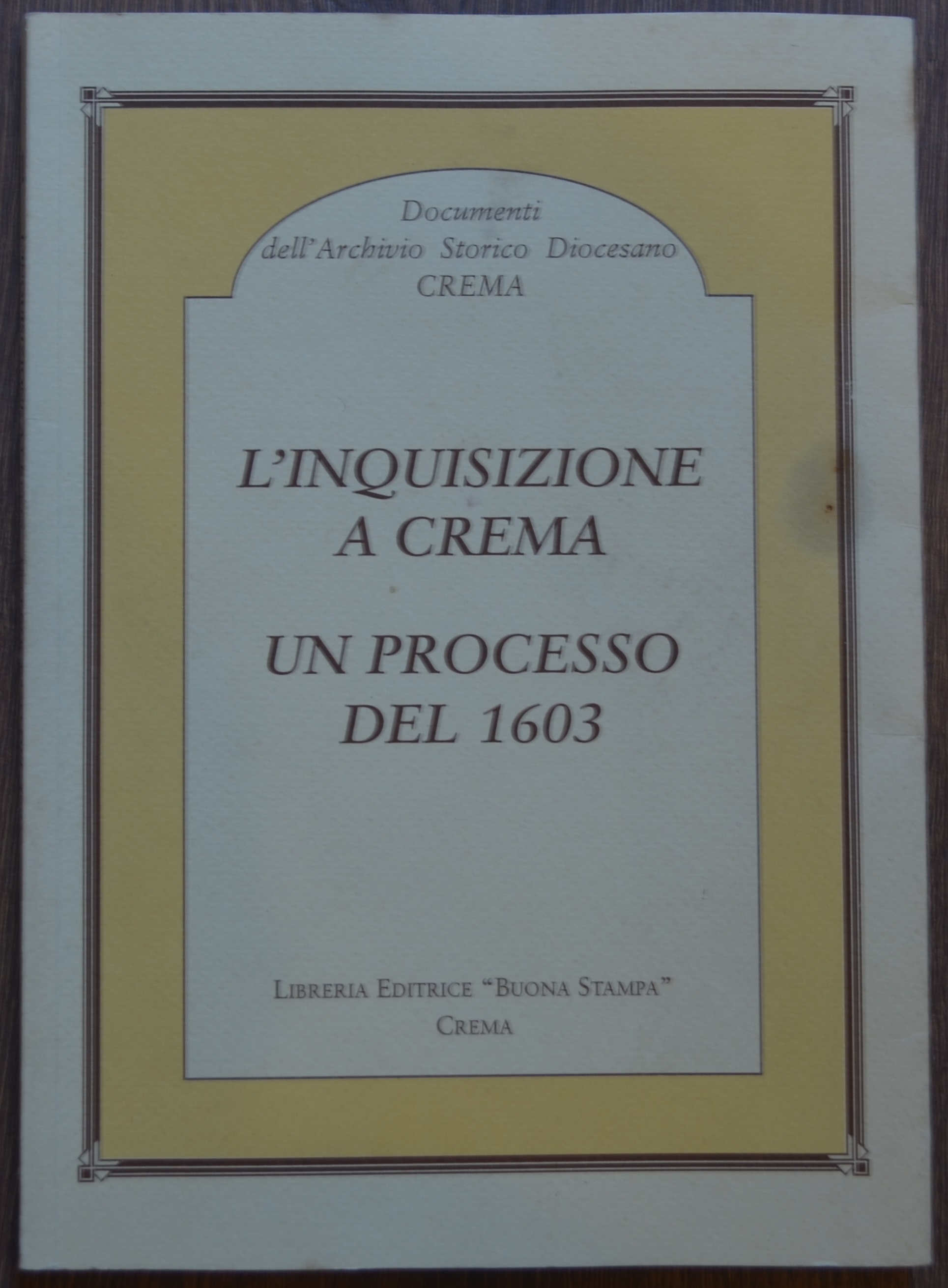 L'inquisizione a Crema. Un processo del 1603