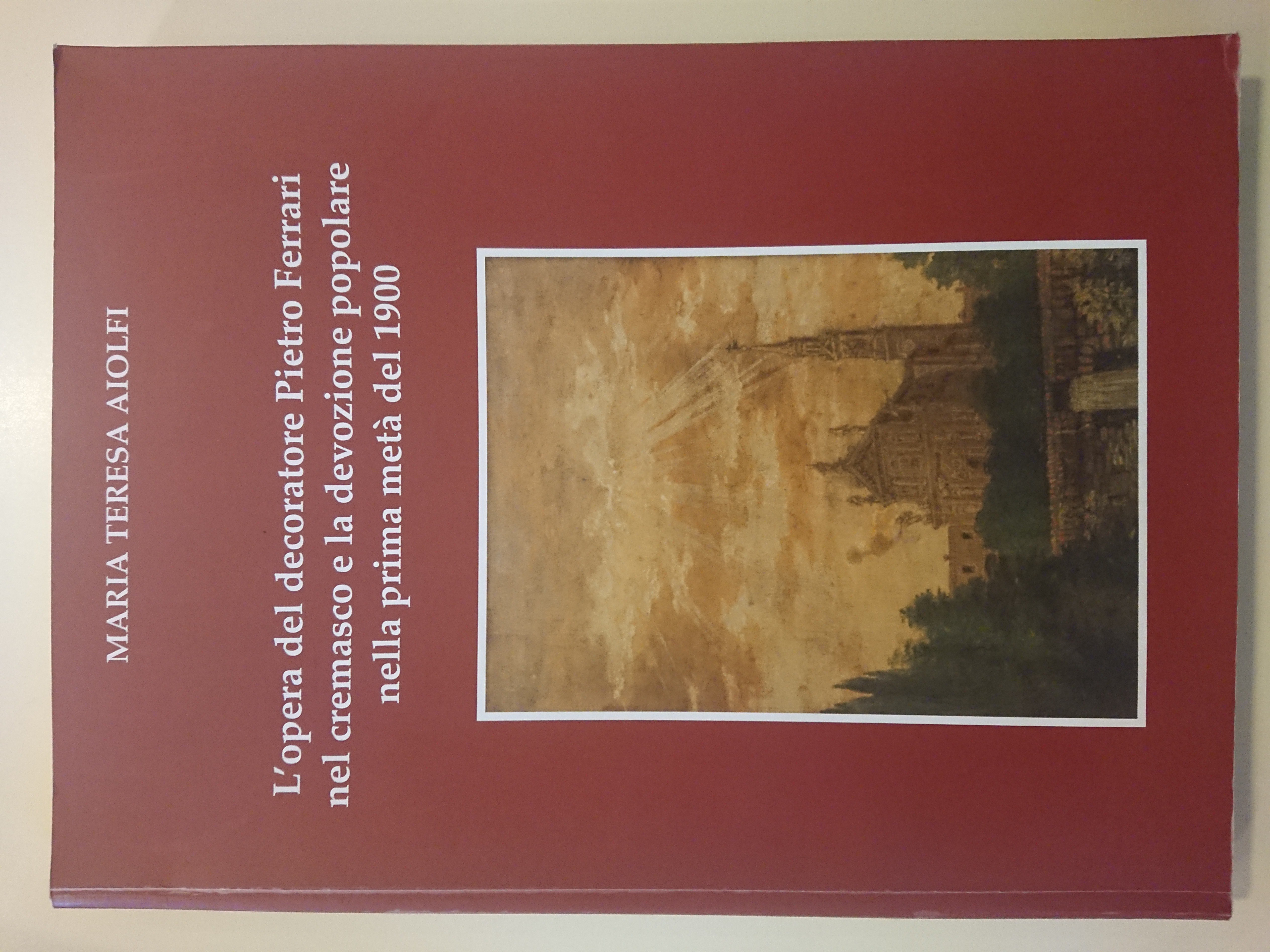 L'opera del decoratore Pietro Ferrari nel cremasco e la devozione …