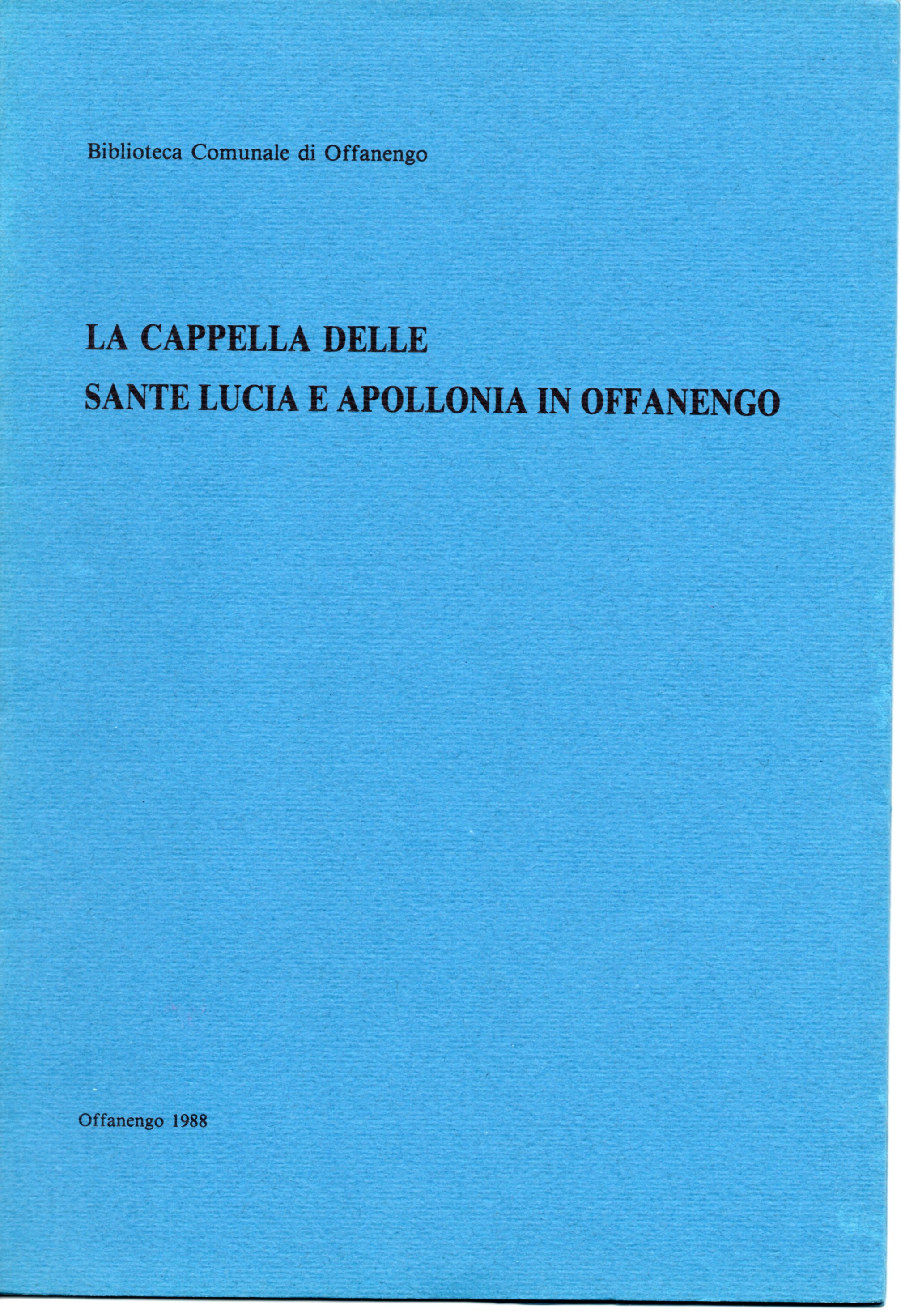 La cappella delle Sante Lucia e Apollonia in Offanengo