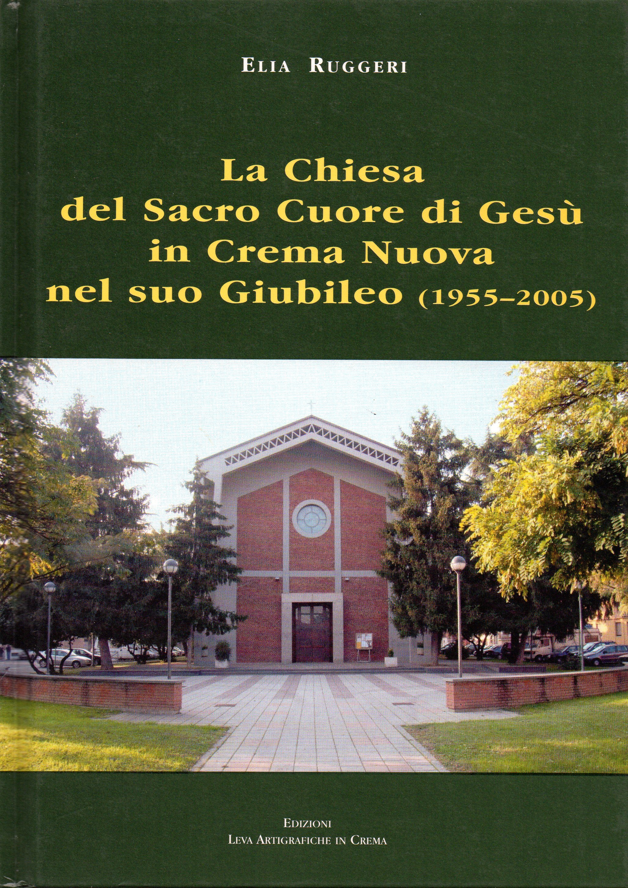 La chiesa del Sacro Cuore di Gesù in Crema Nuova …
