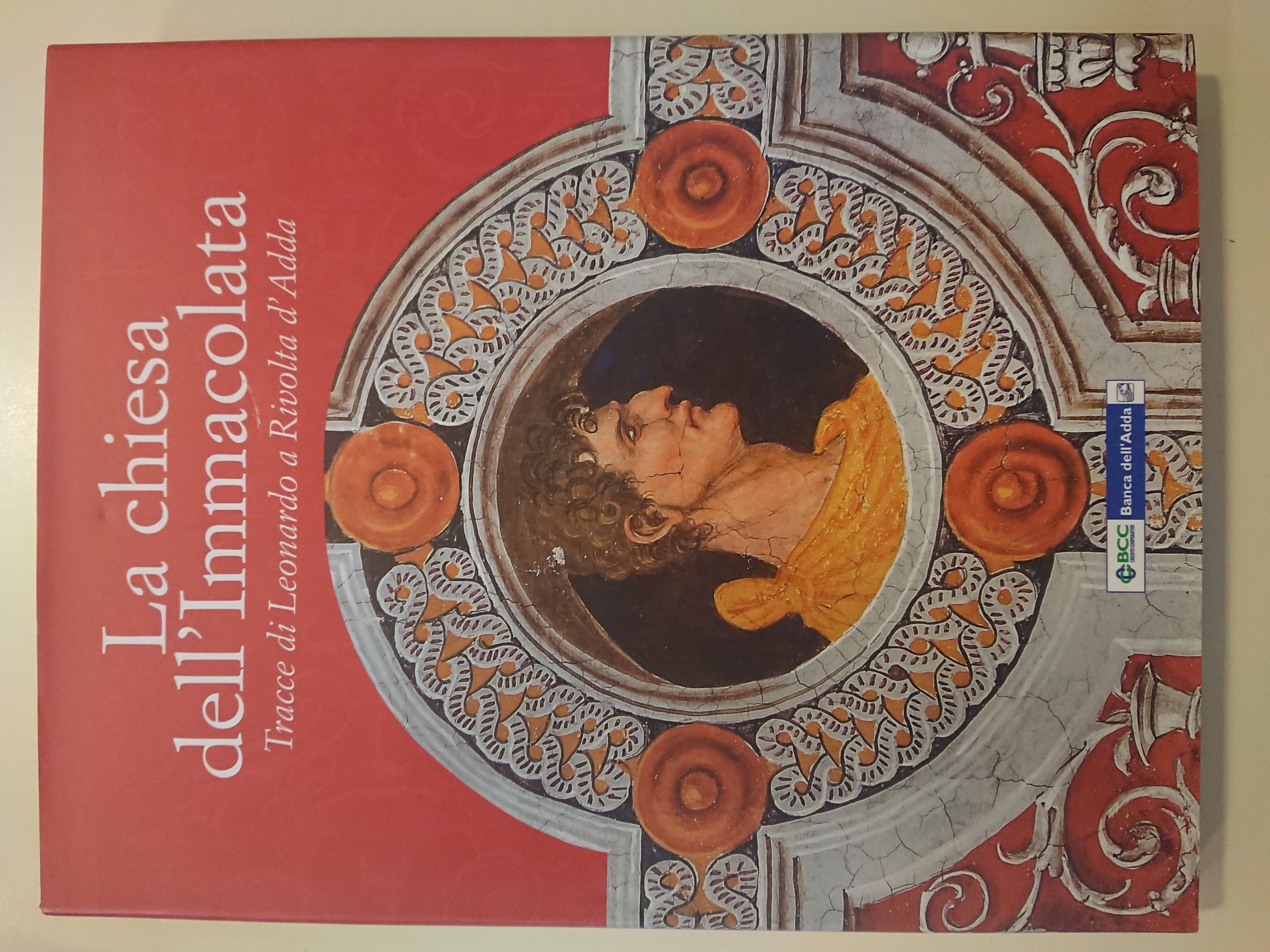 La chiesa dell'Immacolata. Tracce di Leonardo a Rivolta D'Adda