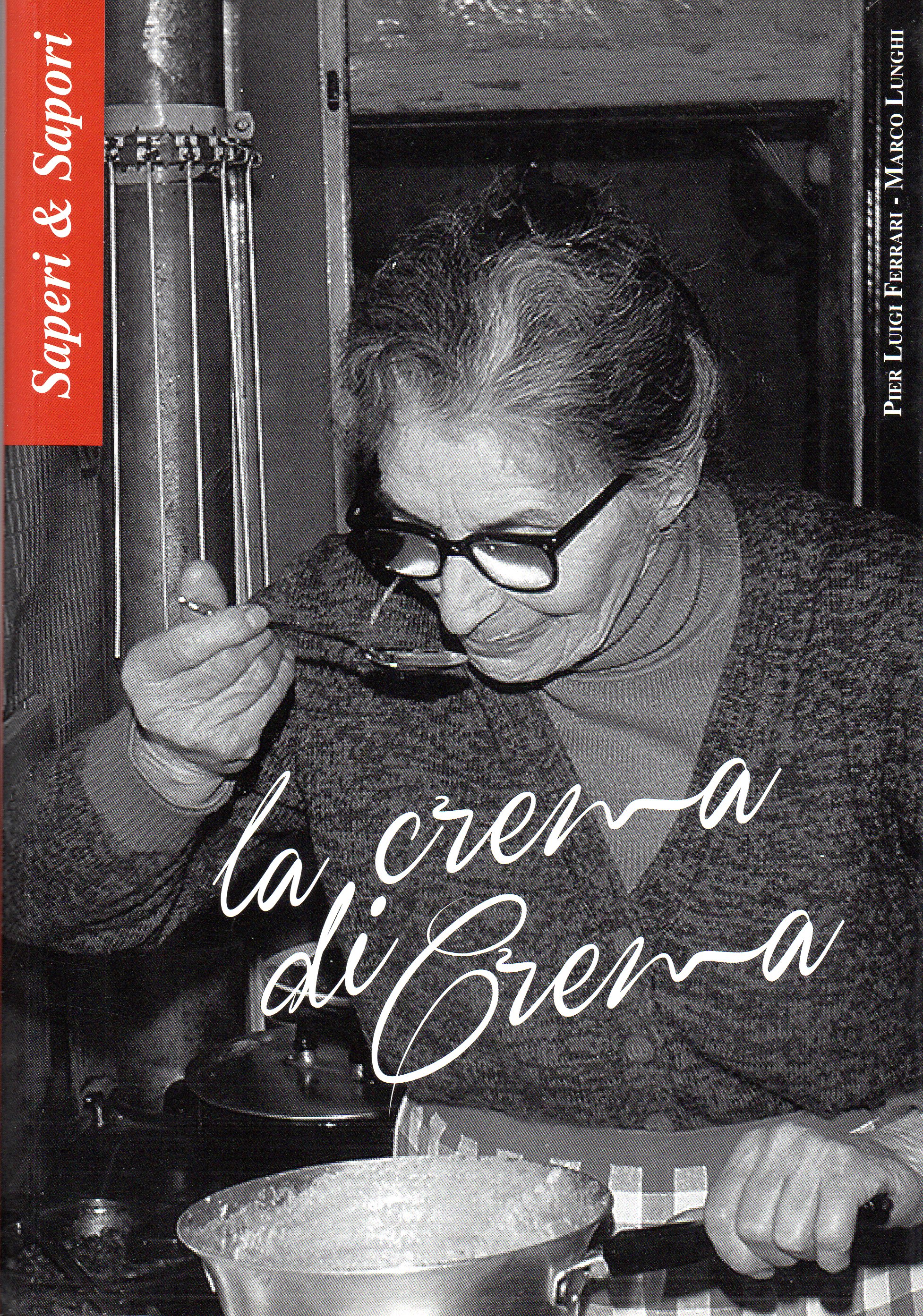 La crema di Crema. Seconda edizione di La úcia dal …