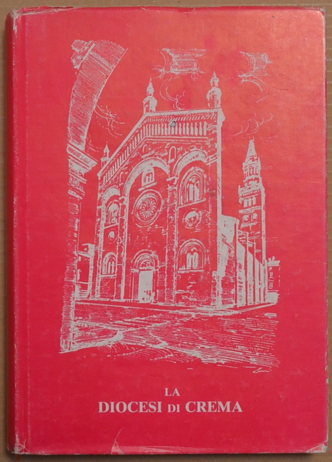 La diocesi di Crema. Lineamenti di storia religiosa