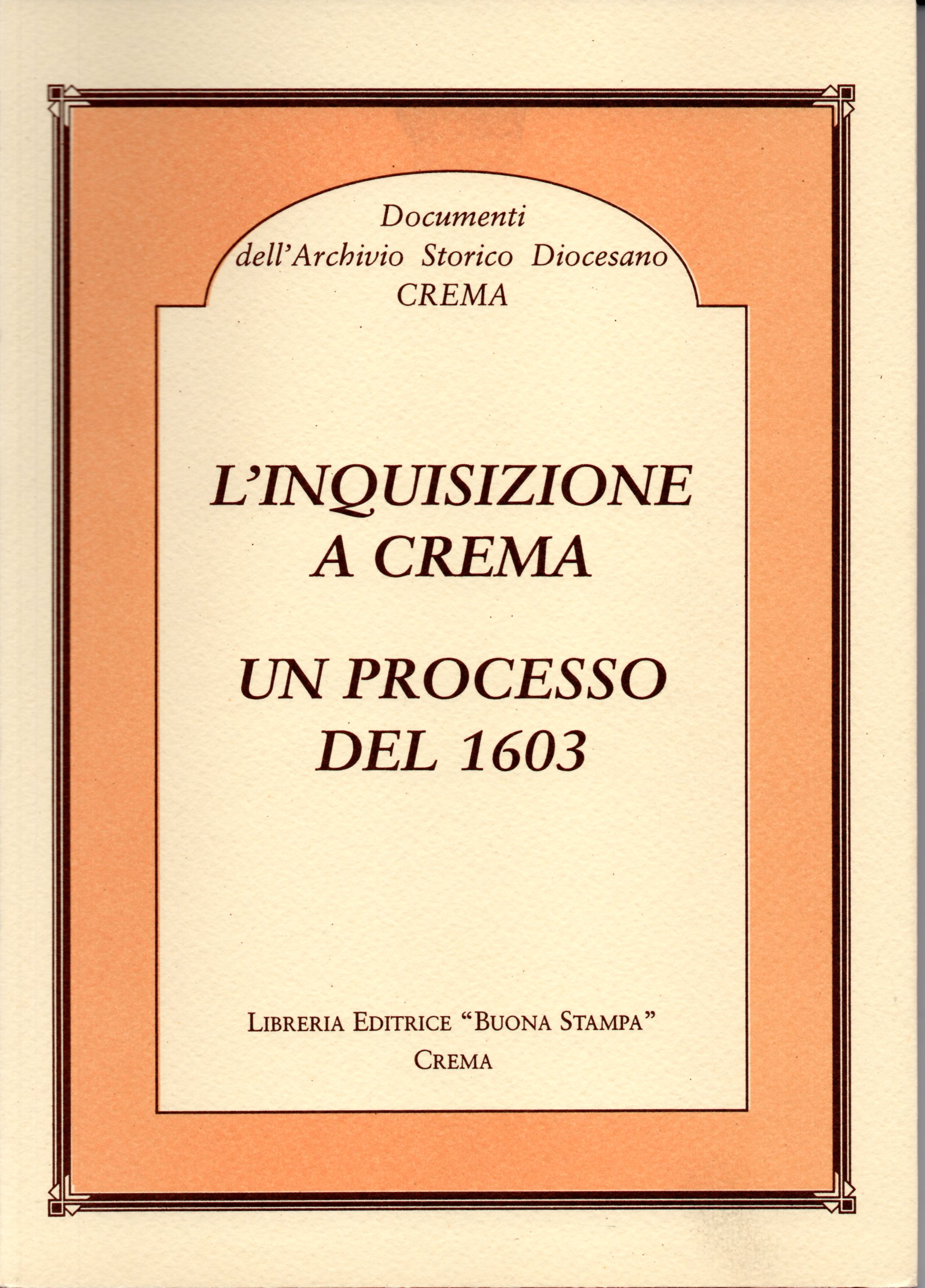 L'inquisizione a Crema. Un processo del 1603