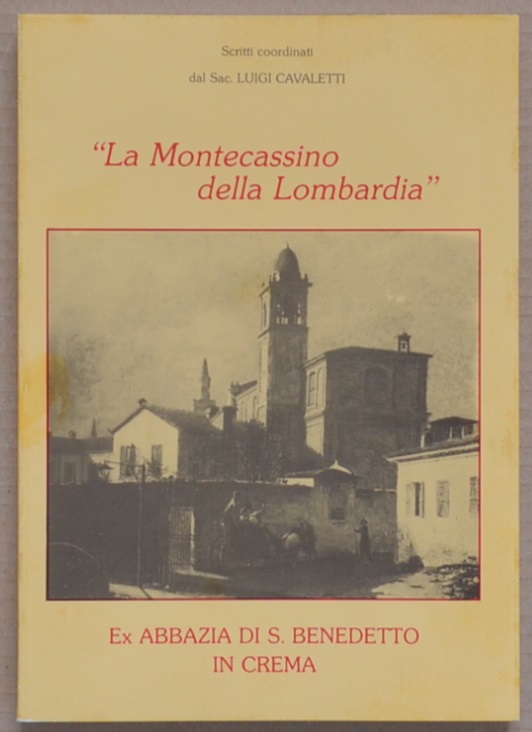 "La Montecassino della Lombardia". Ex abbazia di S. Benedetto in …