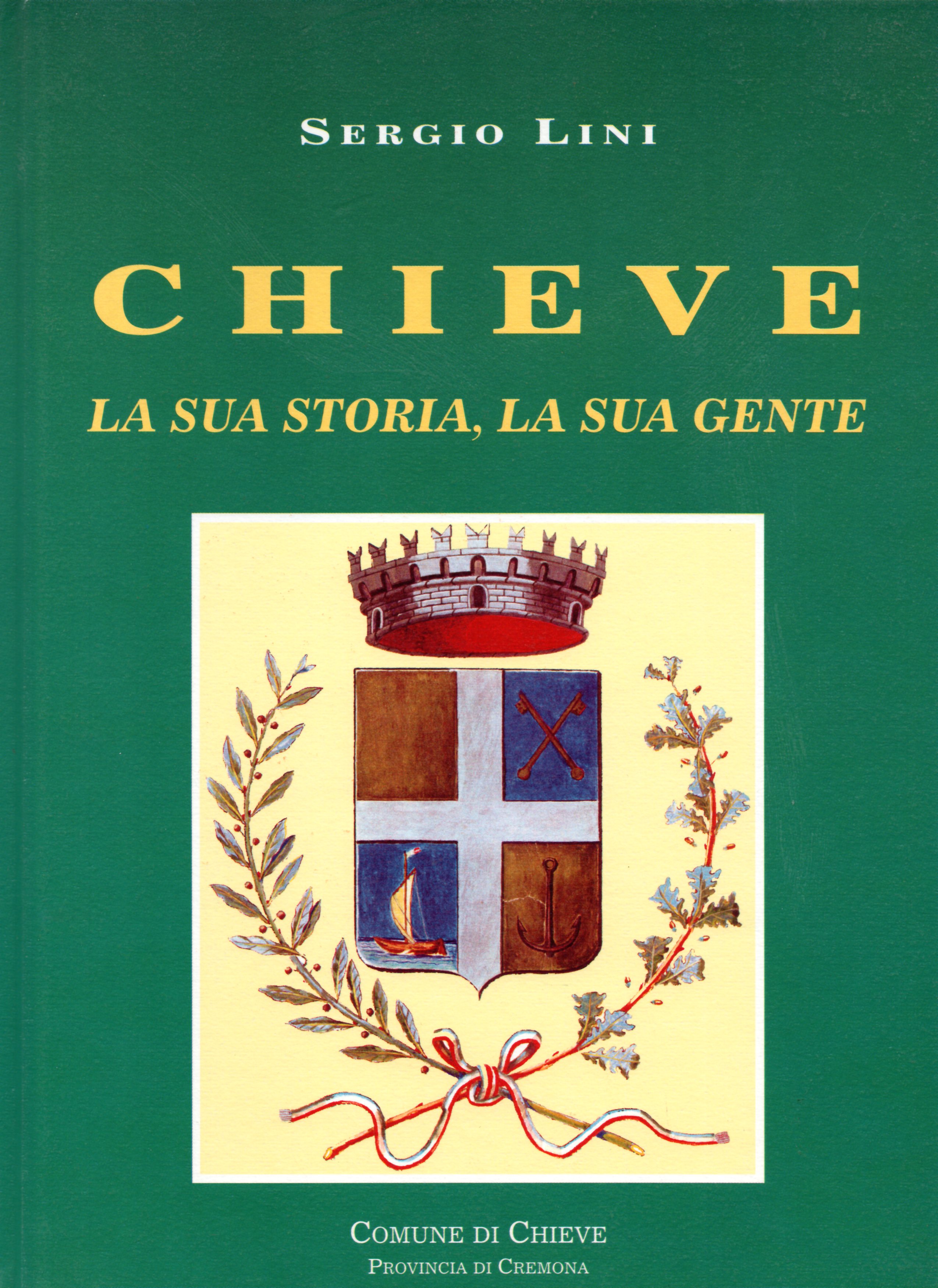 Chieve. La sua storia, la sua gente