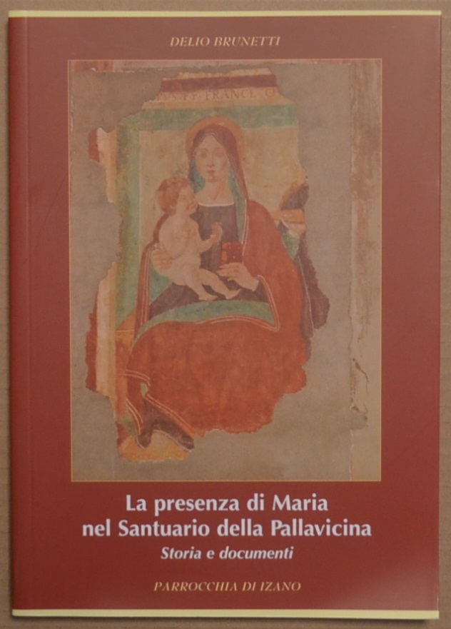 La presenza di Maria nel Santuario della Pallavicina. Storia e …