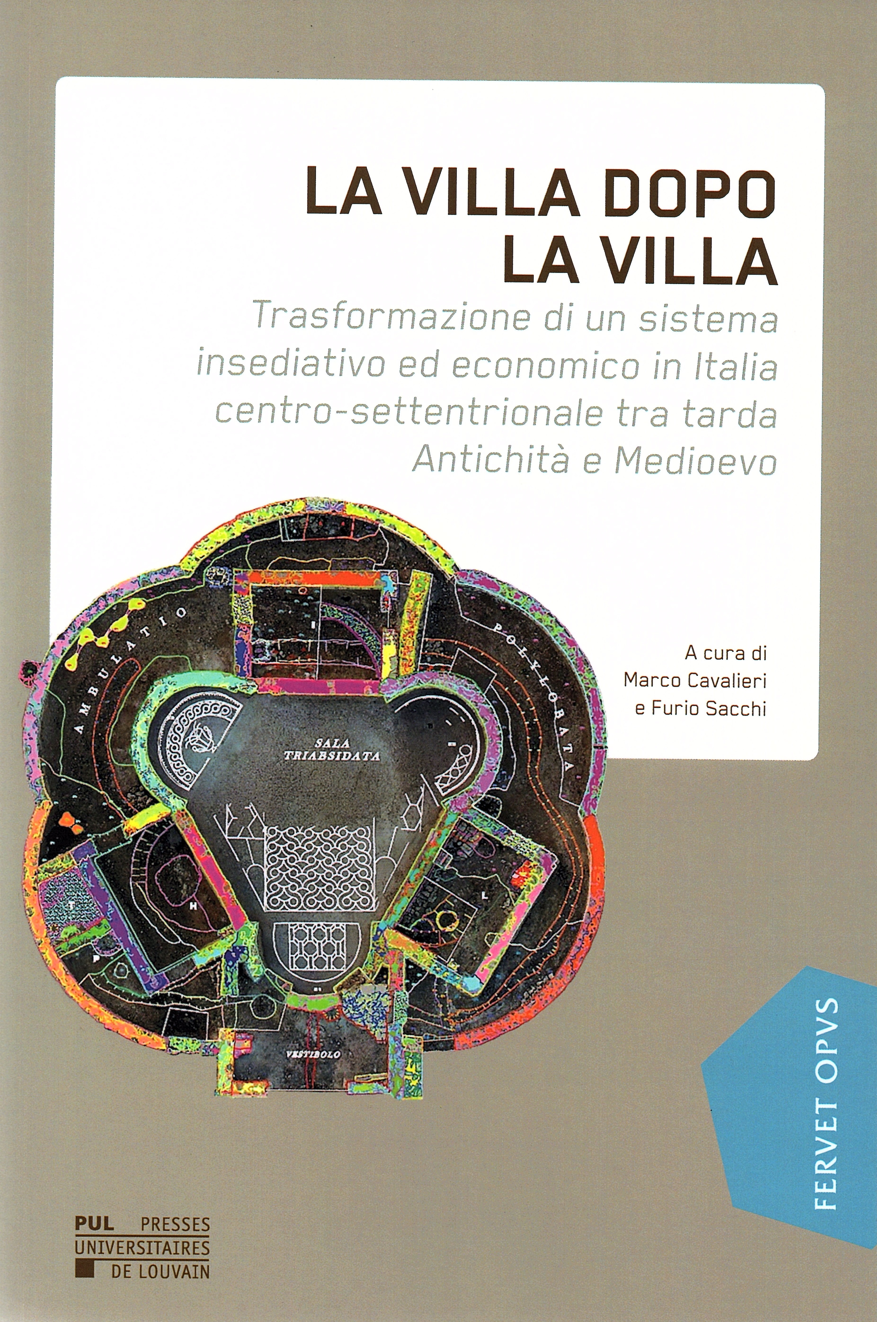 La villa dopo la villa. Trasformazione di un sistema insediativo …
