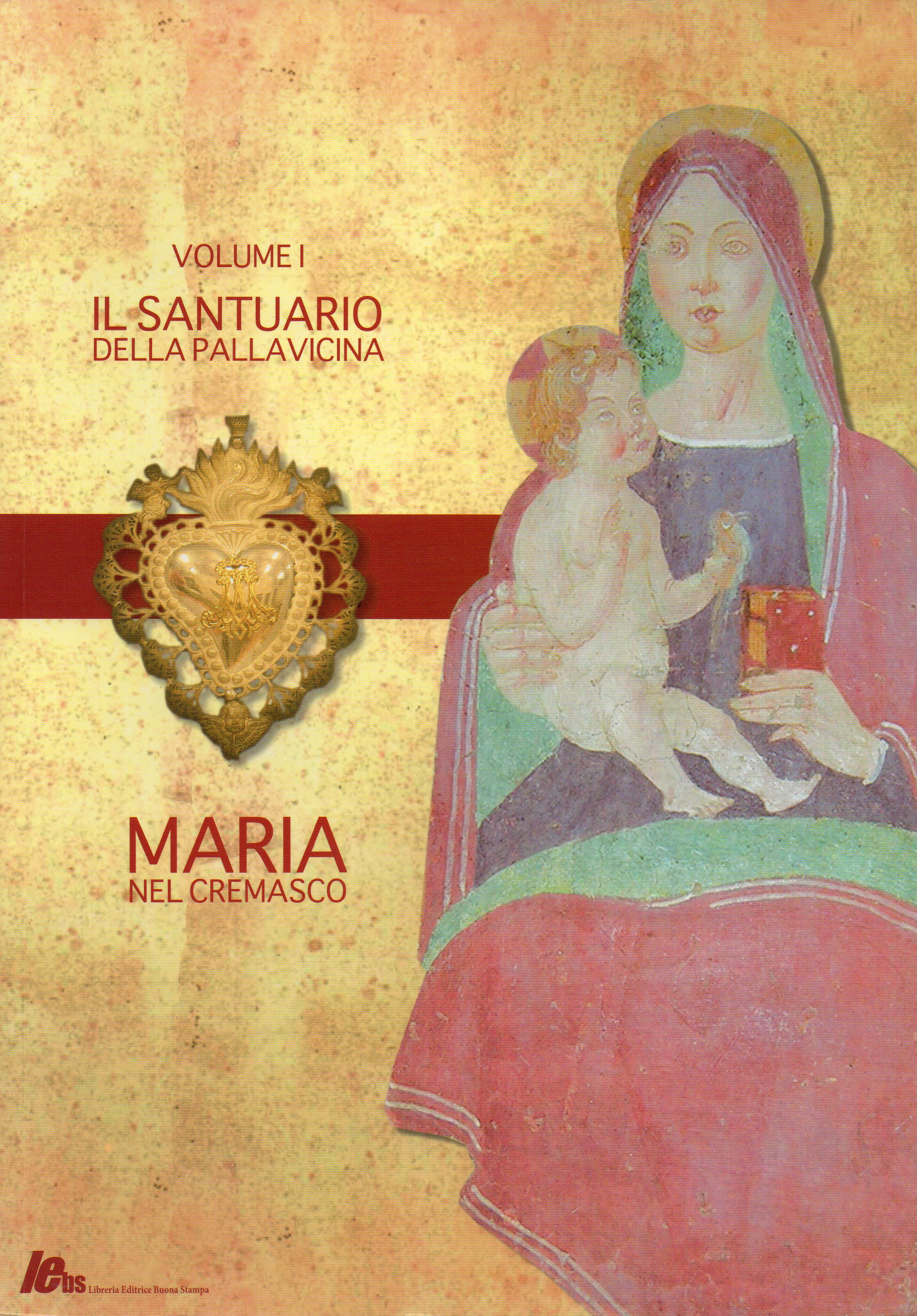 Maria nel Cremasco. 1. Il santuario della Pallavicina