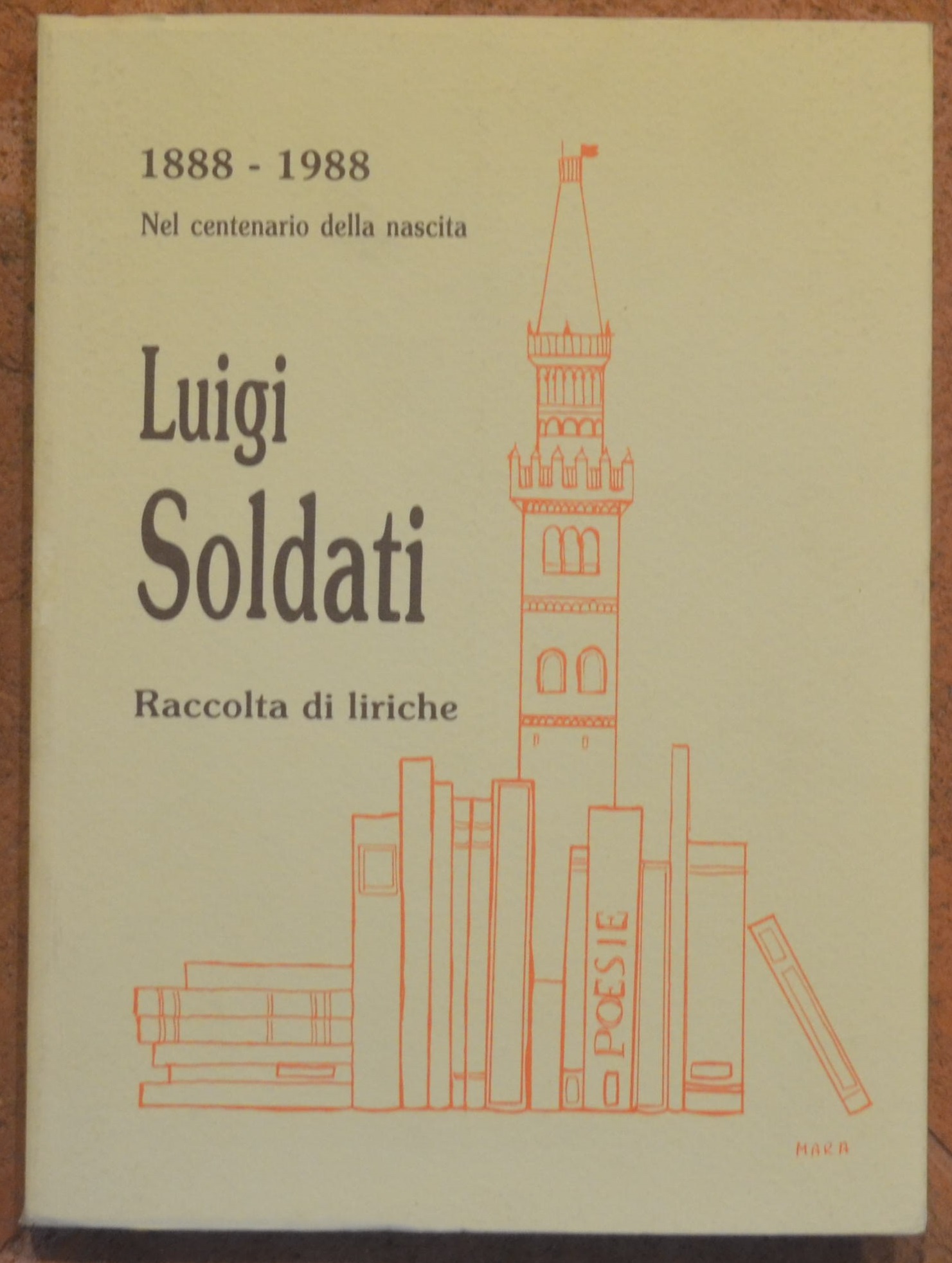 Luigi Soldati. Raccolta di liriche nel centenario della nascita. 1888-1988