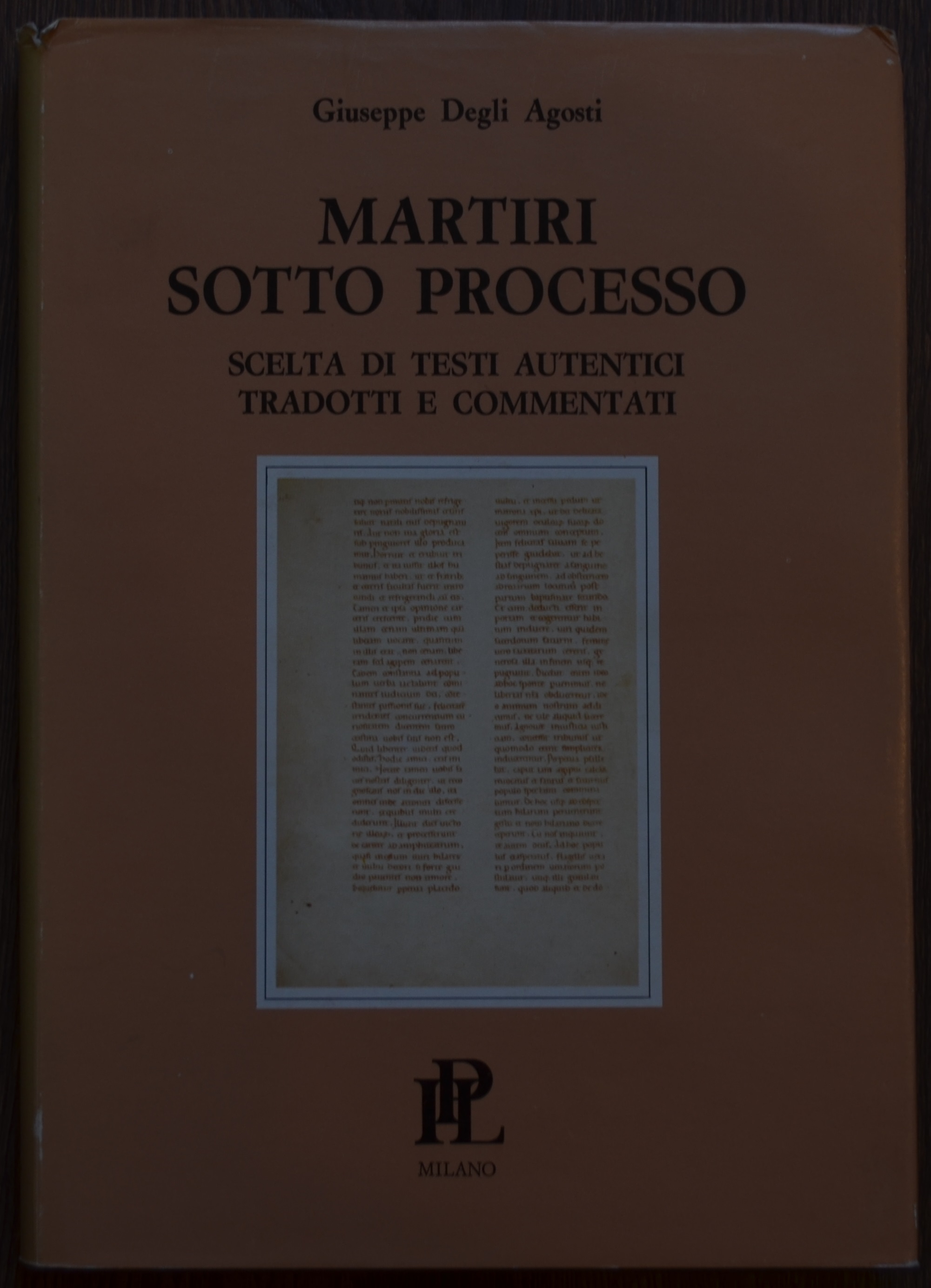 Martiri sotto processo. Scelta di testi autentici tradotti e commentati