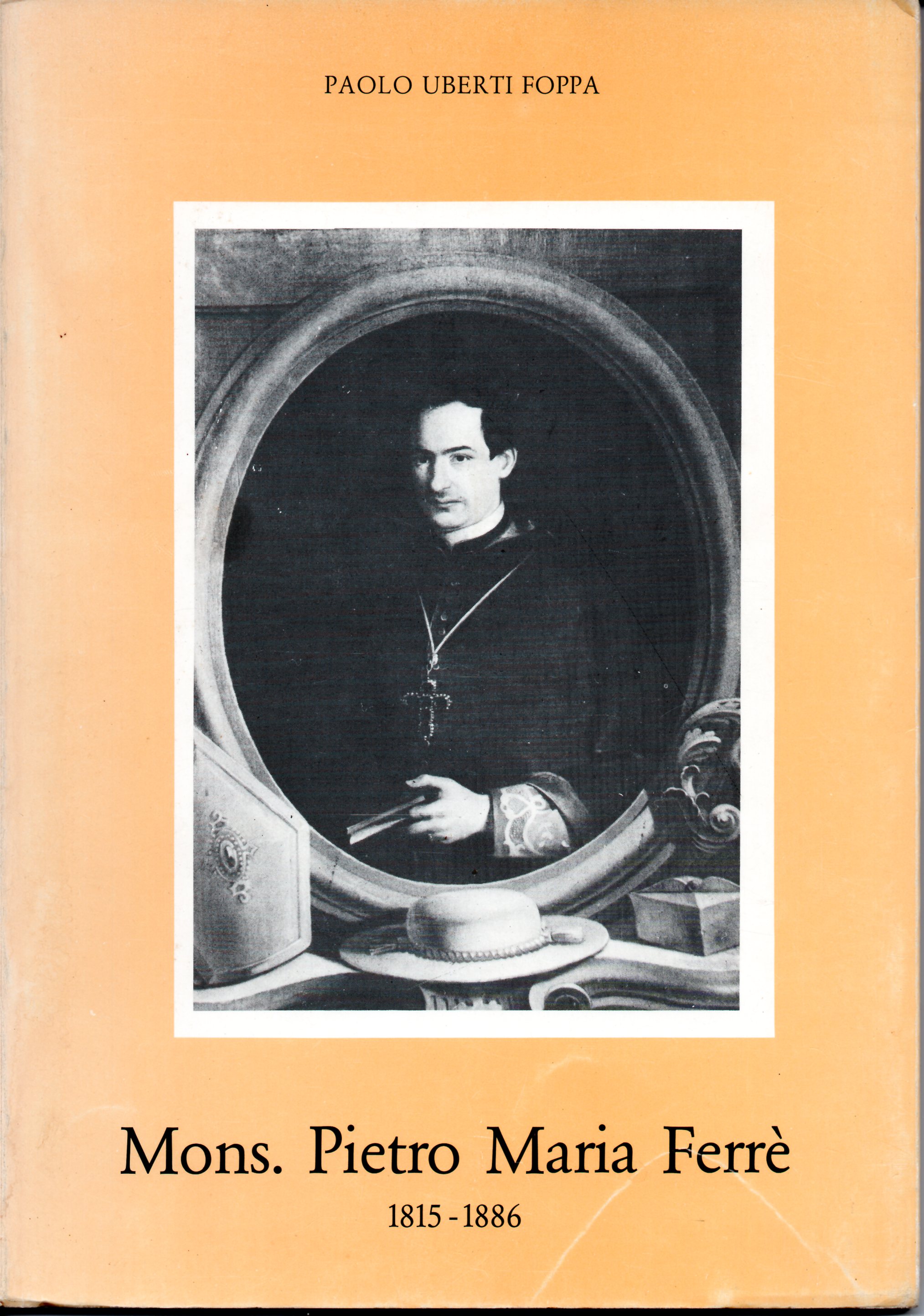 Mons. Pietro Maria Ferrè 1815-1886. Maestro e Pastore della Chiesa …