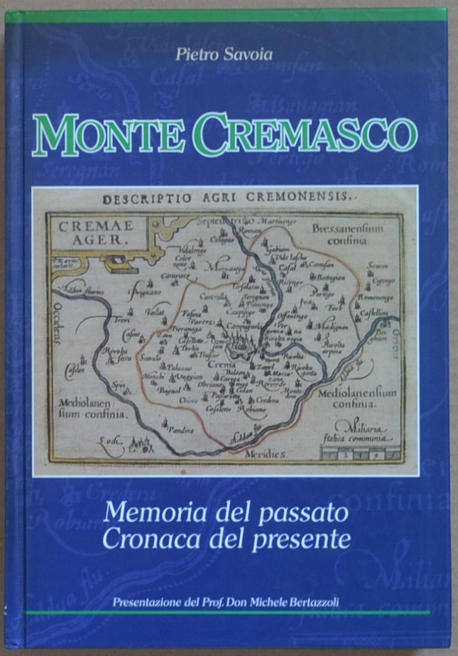 Monte Cremasco. Memoria del passato, cronaca del presente