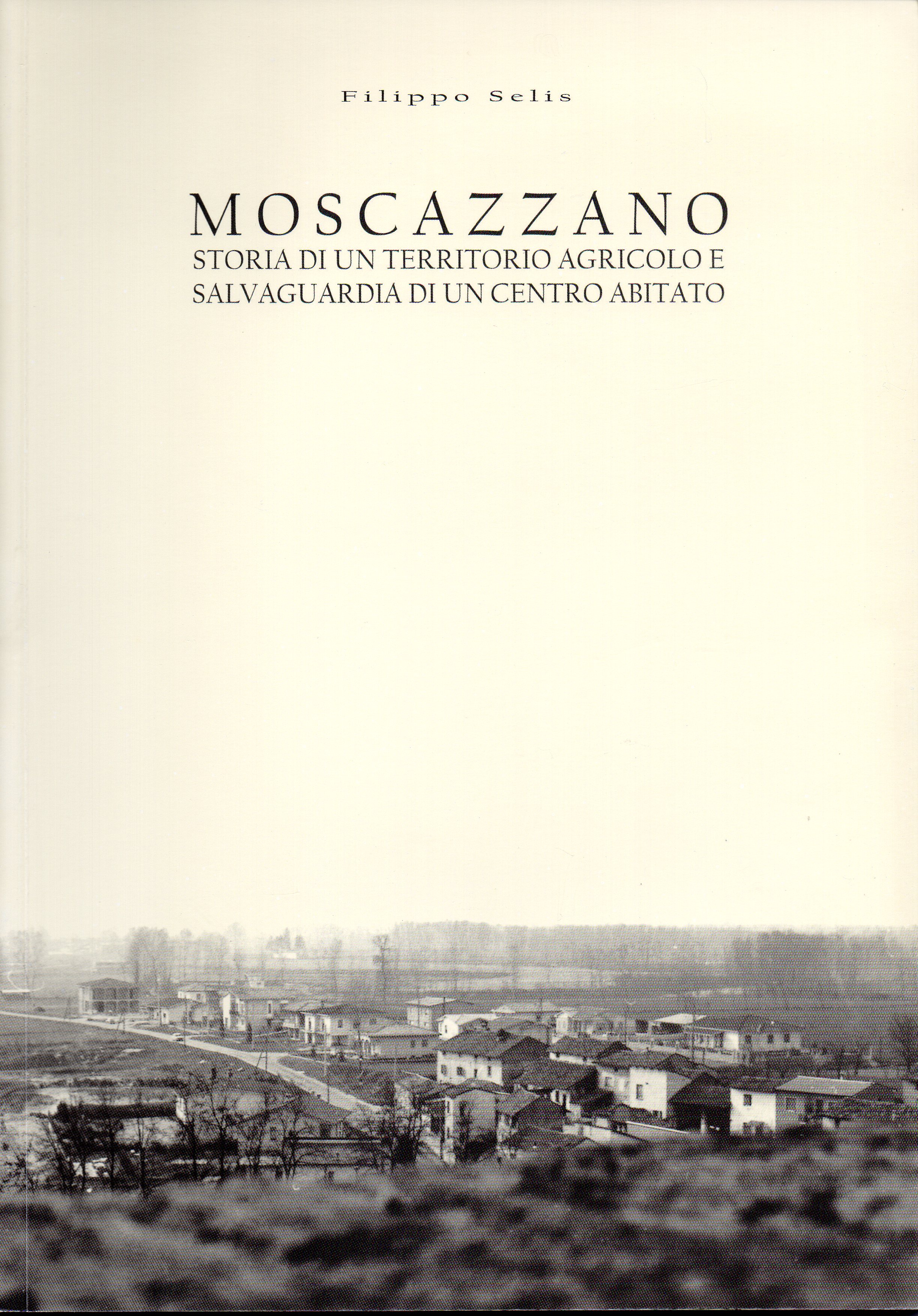 Moscazzano. Storia di un territorio agricolo e salvaguardia di un …