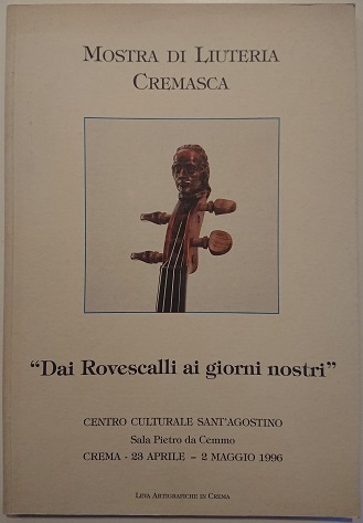 Mostra di liuteria cremasca. "Dai Rovescalli ai giorni nostri", (Crema, …