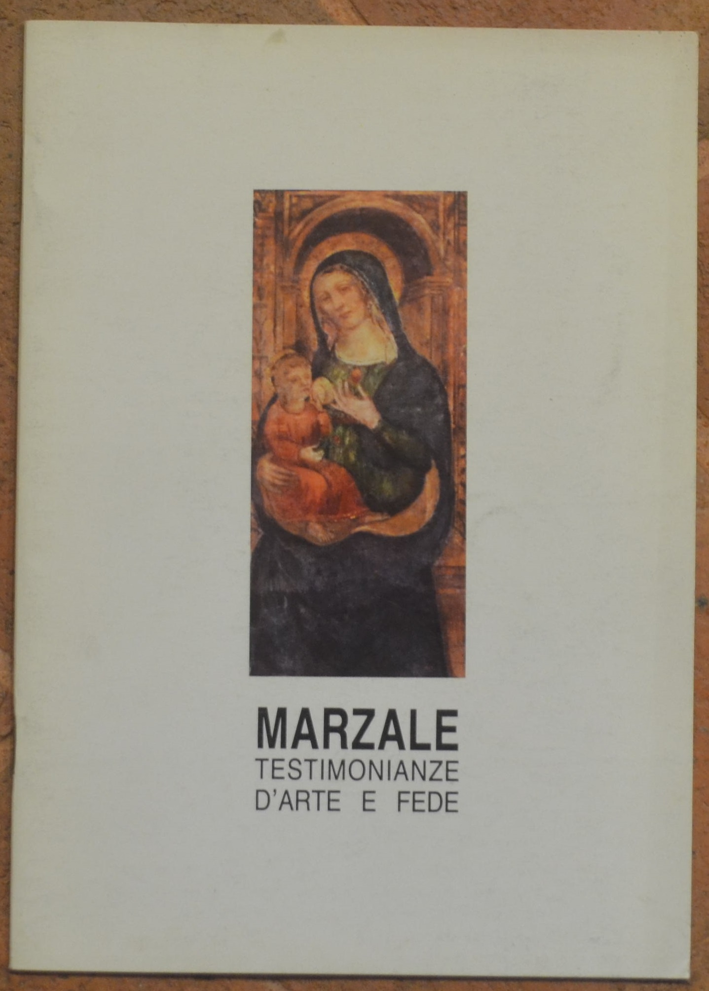 Marzale. Testimonianze d'arte e fede, catalogo della mostra (Madignano, 11-18 …