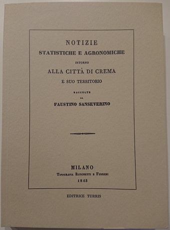 Notizie statistiche e agronomiche intorno alla città di Crema e …