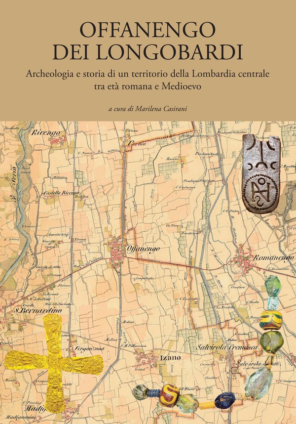 Offanengo dei Longobardi. Archeologia e storia di un territorio della …