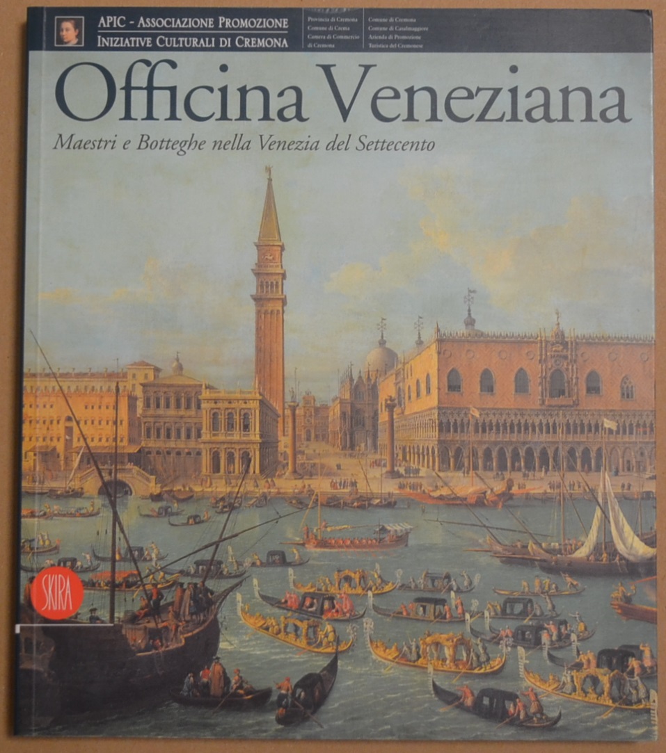 Officina veneziana: maestri e botteghe nella Venezia del Settecento