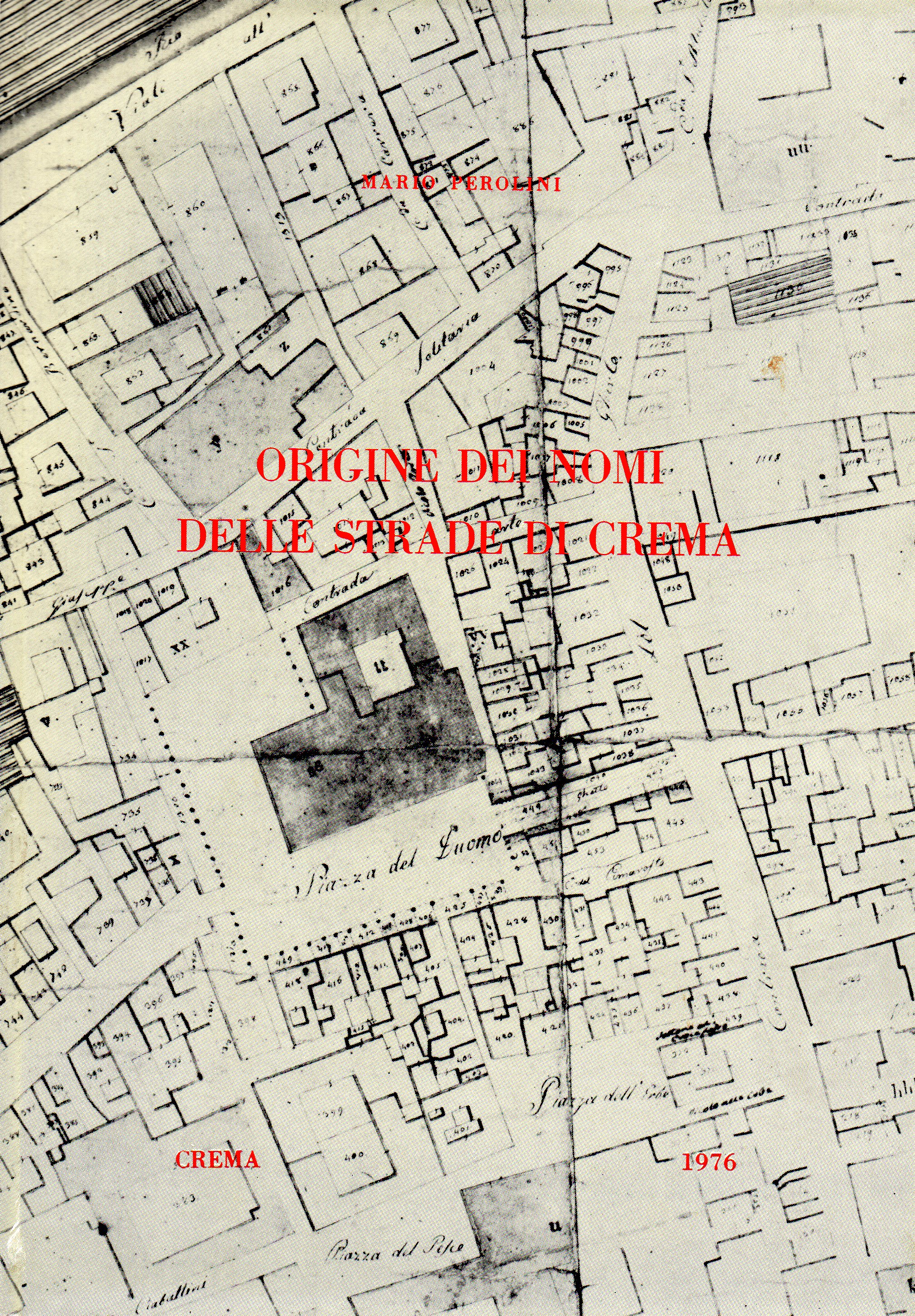 Origine dei nomi delle strade di Crema. Seconda edizione