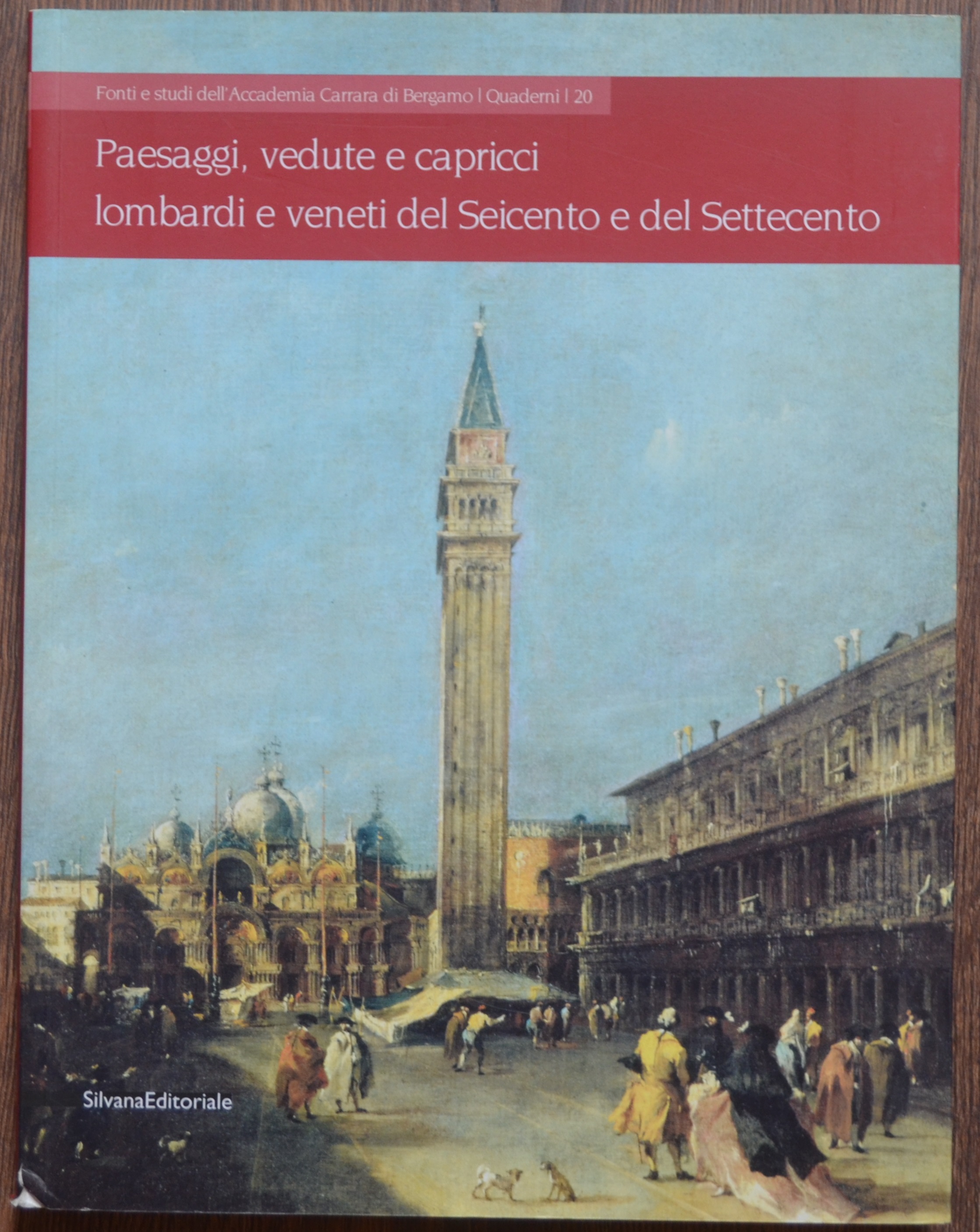 Paesaggi, vedute e capricci lombardi e veneti del Seicento e …