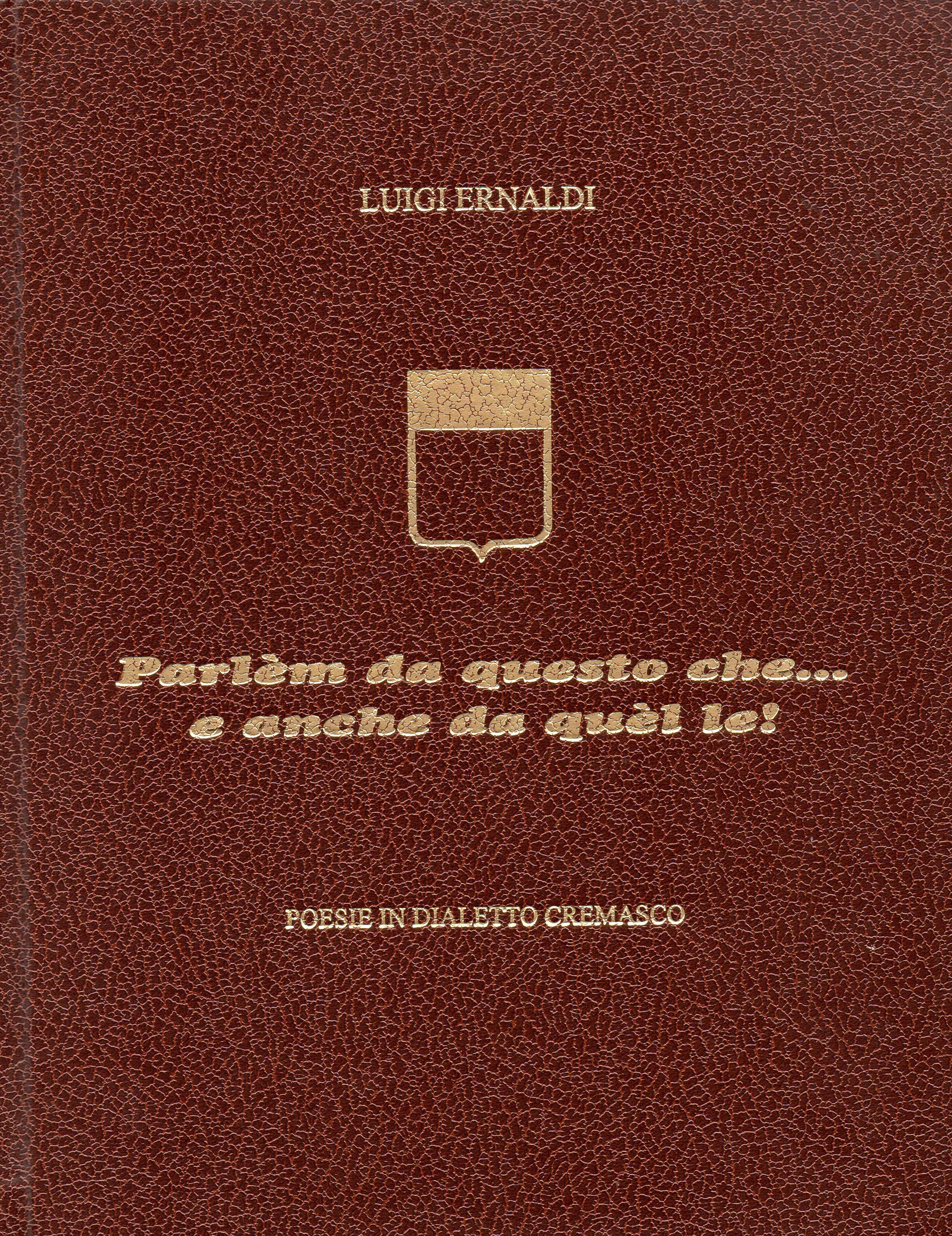 Parlèm da questo che. E anche da quèl le! Poesie …