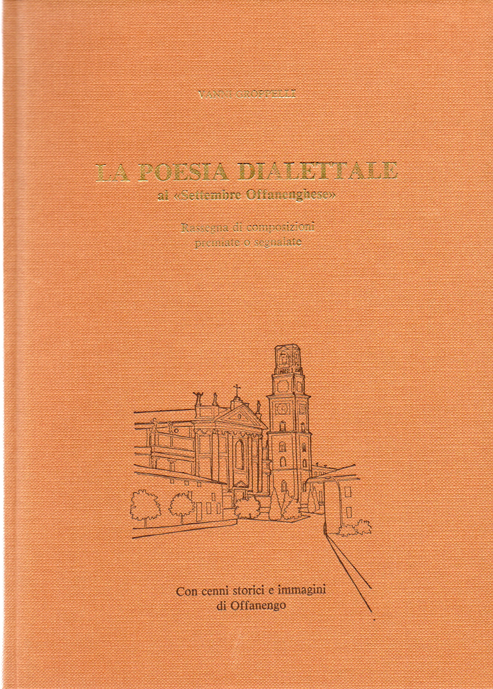 Poesia dialettale al "Settembre Offanenghese". Rassegna di composizioni premiate o …